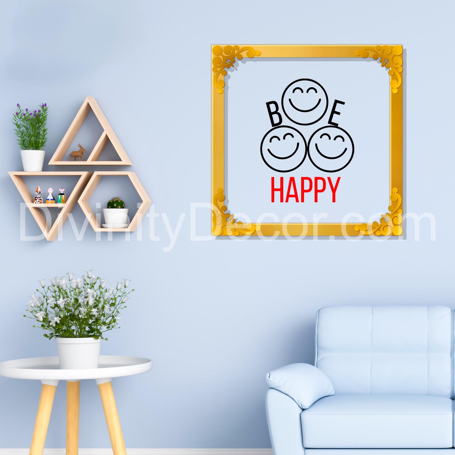 Be happy Golden Plaque for Gifting, Wall Decor Clear UV print with Golden Border-102