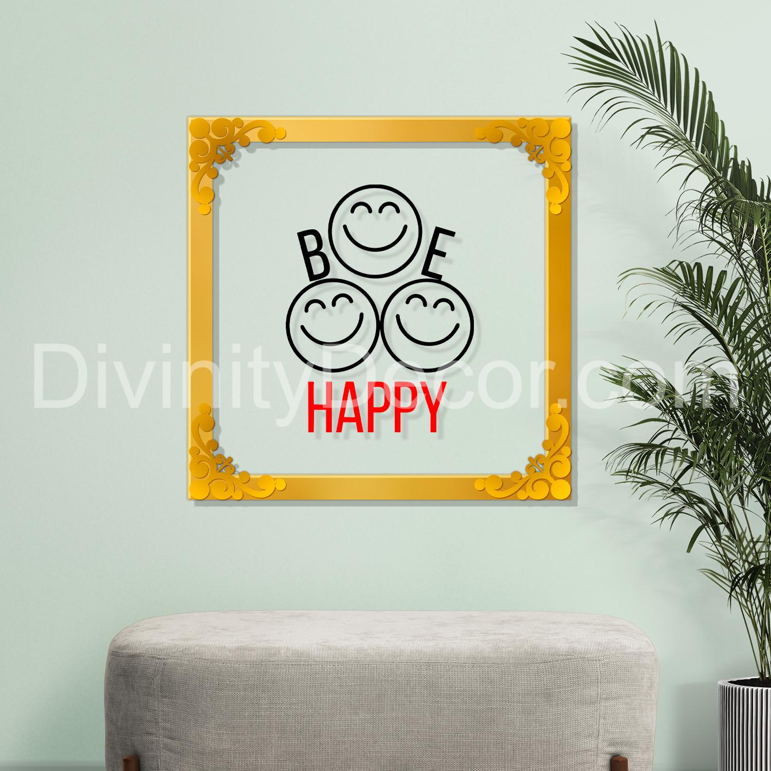 Be happy Golden Plaque for Gifting, Wall Decor Clear UV print with Golden Border-102