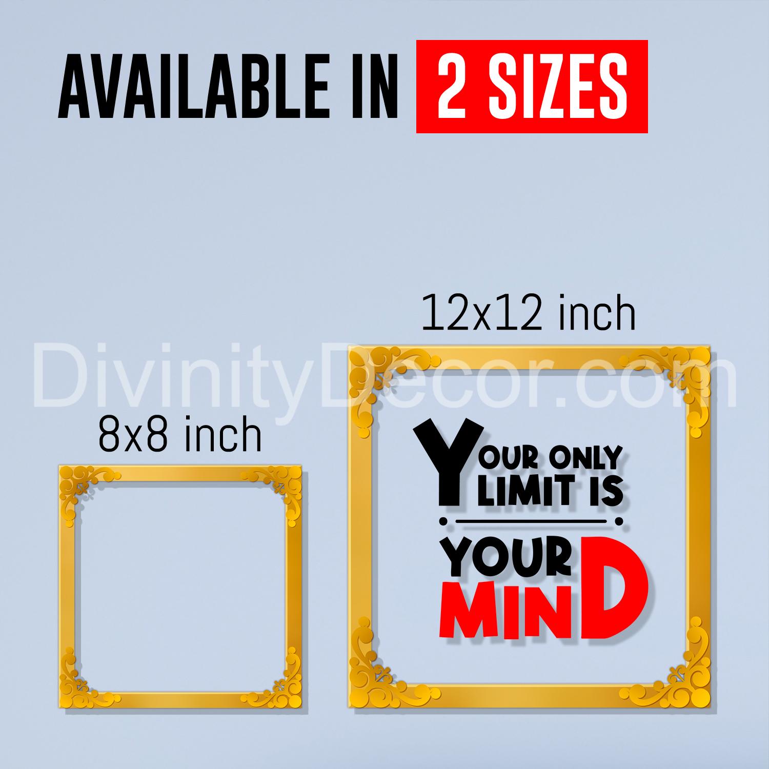 Your only limit is your mind Golden Plaque for Gifting, Wall Decor Clear UV print with Golden Border-106
