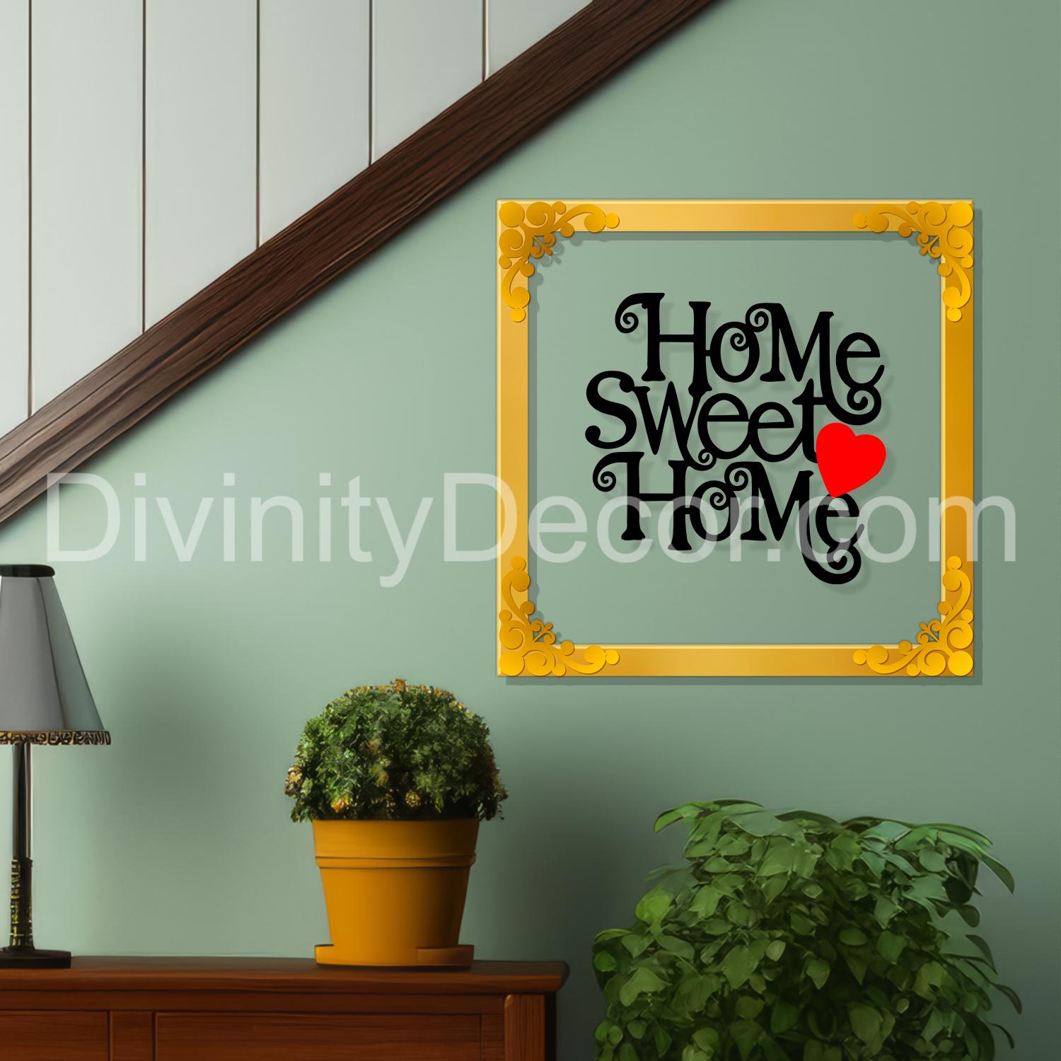 Home sweet home Golden Plaque for Gifting, Wall Decor Clear UV print with Golden Border-108