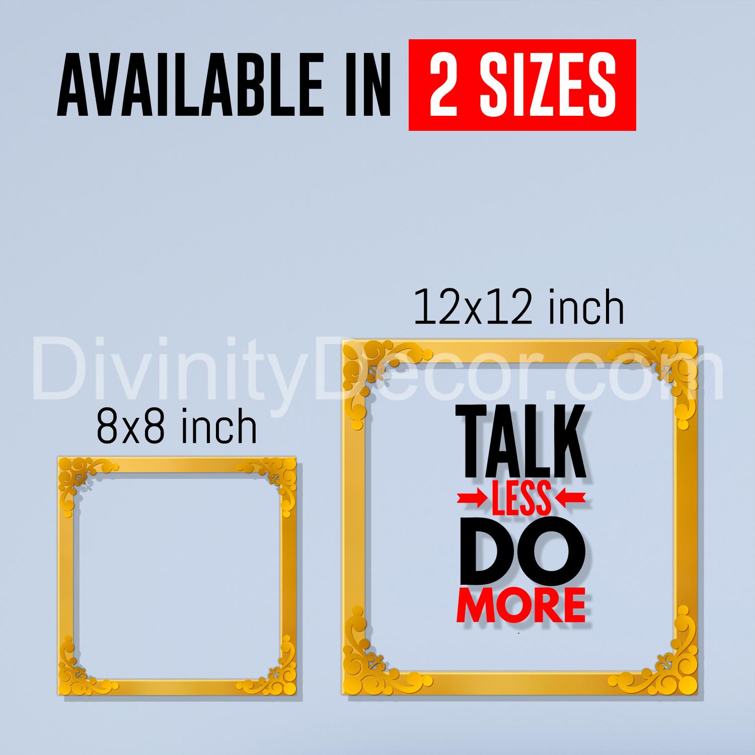 Talk less do more Golden Plaque for Gifting, Wall Decor Clear UV print with Golden Border-109