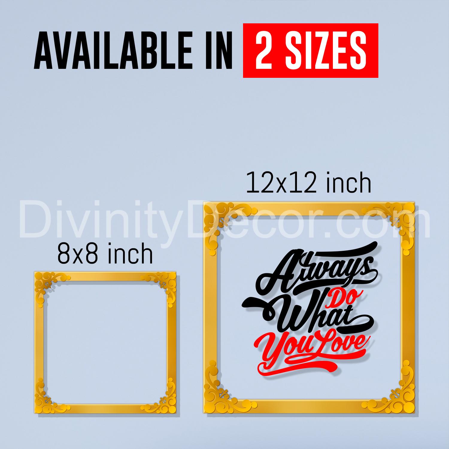 Always do what you love Golden Plaque for Gifting, Wall Decor Clear UV print with Golden Border-110