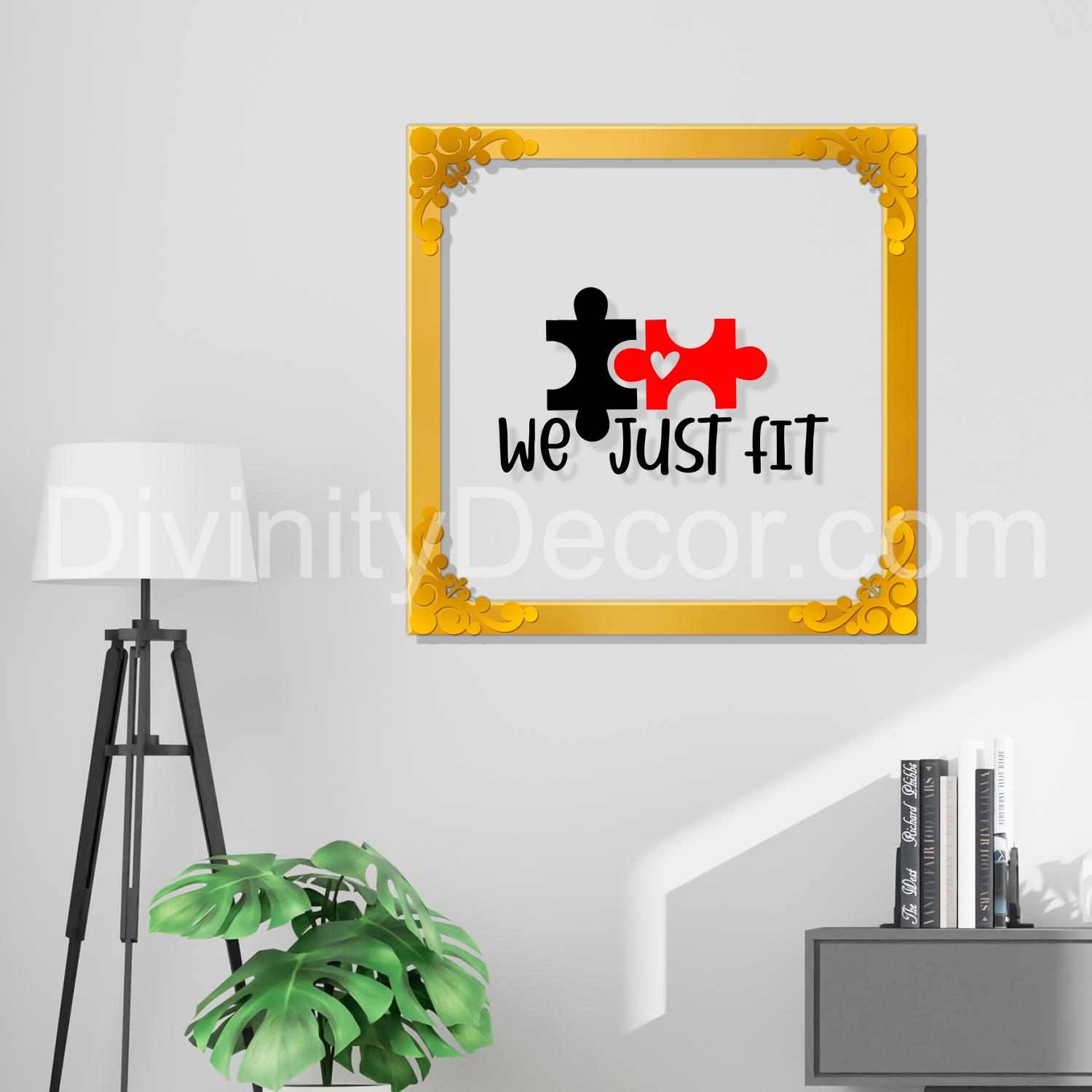 We just fit Golden Plaque for Gifting, Wall Decor Clear UV print with Golden Border-111