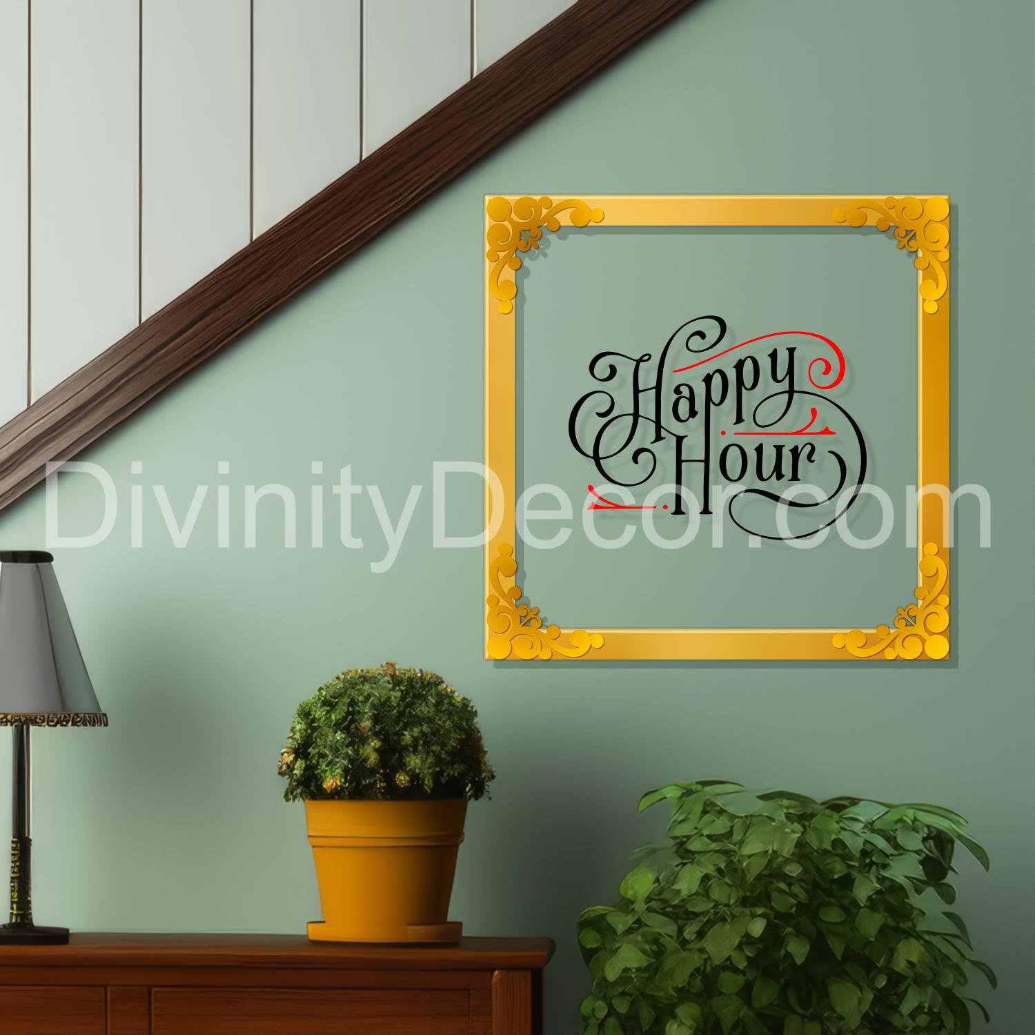 Happy hour Golden Plaque for Gifting, Wall Decor Clear UV print with Golden Border-112