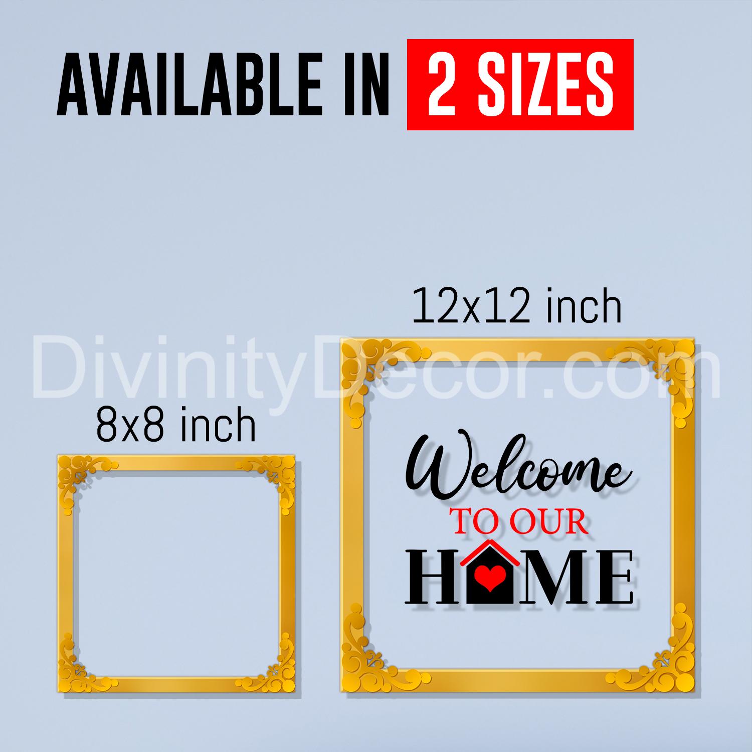 Welcome to our home Golden Plaque for Gifting, Wall Decor Clear UV print with Golden Border-115