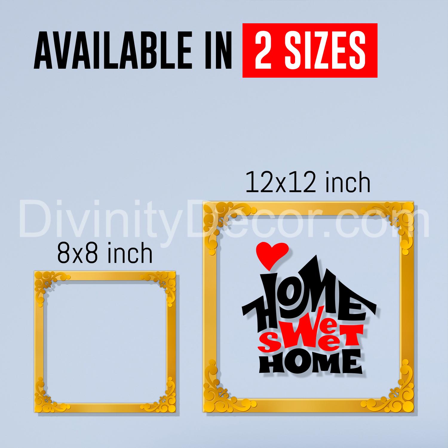 Home sweet home Golden Plaque for Gifting, Wall Decor Clear UV print with Golden Border-117