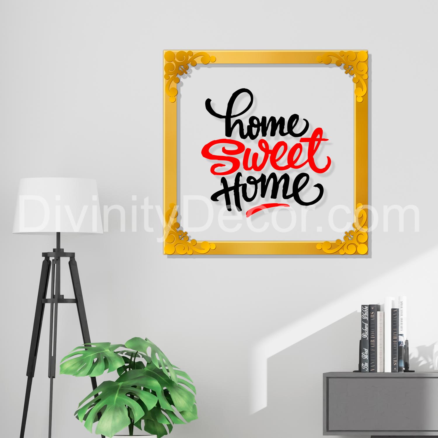 Home sweet home Golden Plaque for Gifting, Wall Decor Clear UV print with Golden Border-119