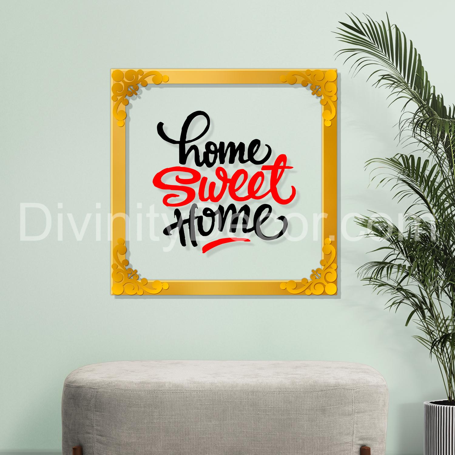 Home sweet home Golden Plaque for Gifting, Wall Decor Clear UV print with Golden Border-119