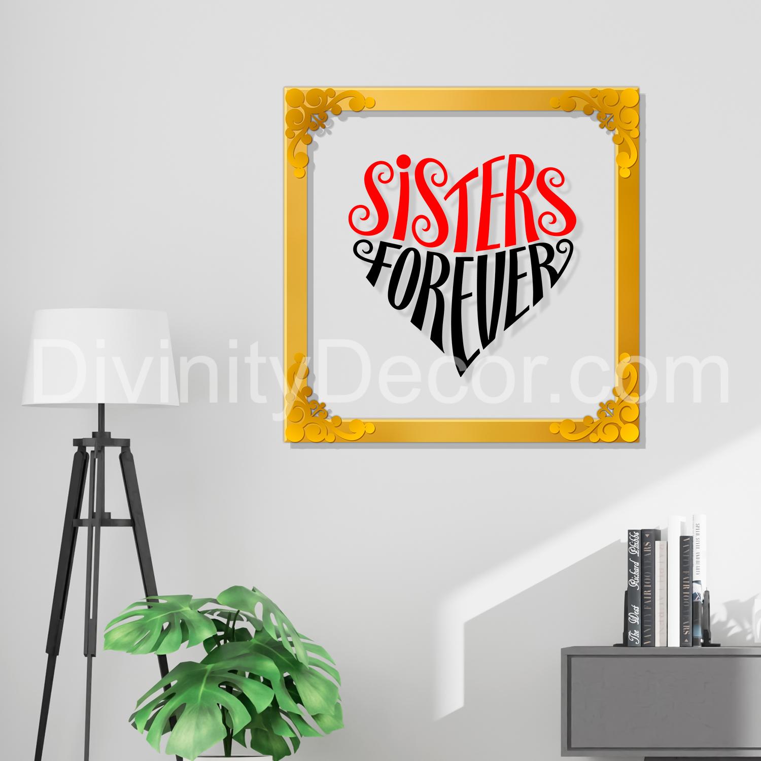 Sisters forever Golden Plaque for Gifting, Wall Decor Clear UV print with Golden Border-11