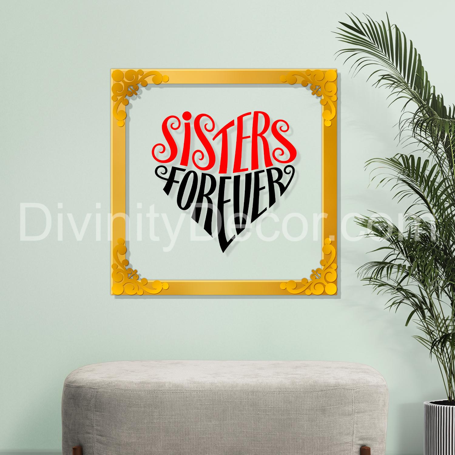 Sisters forever Golden Plaque for Gifting, Wall Decor Clear UV print with Golden Border-11