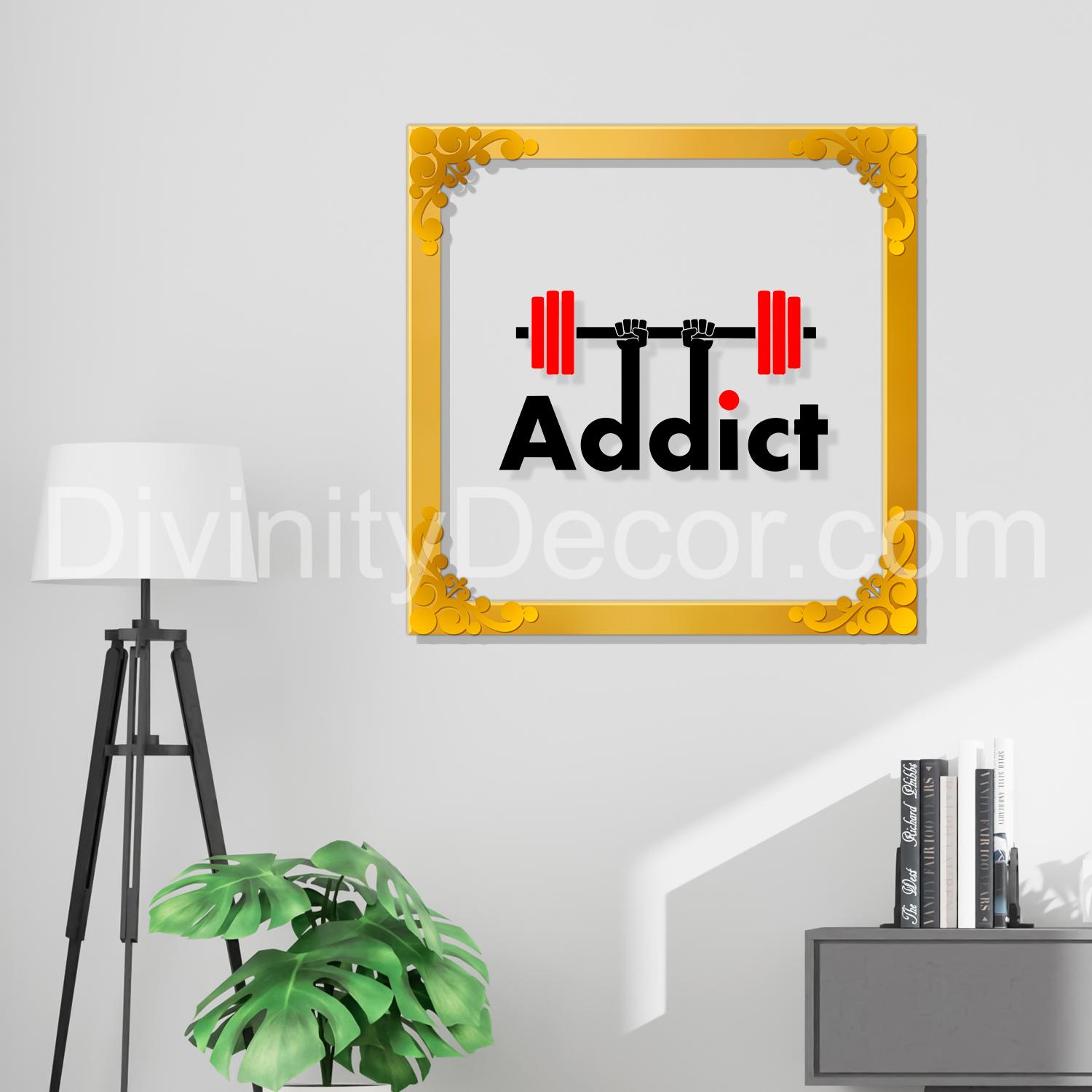 Addict Golden Plaque for Gifting, Wall Decor Clear UV print with Golden Border-125