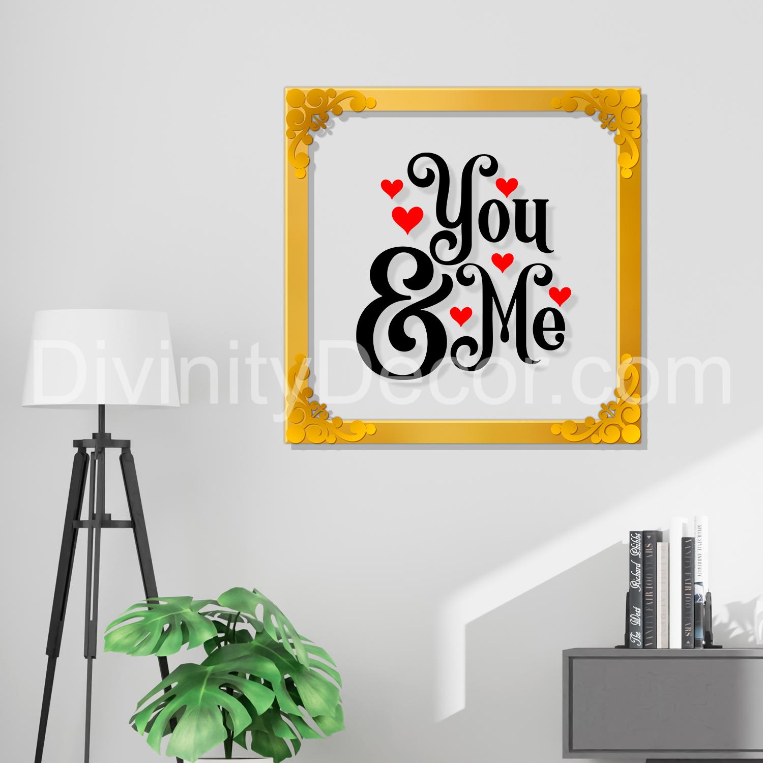 You and me Golden Plaque for Gifting, Wall Decor Clear UV print with Golden Border-128