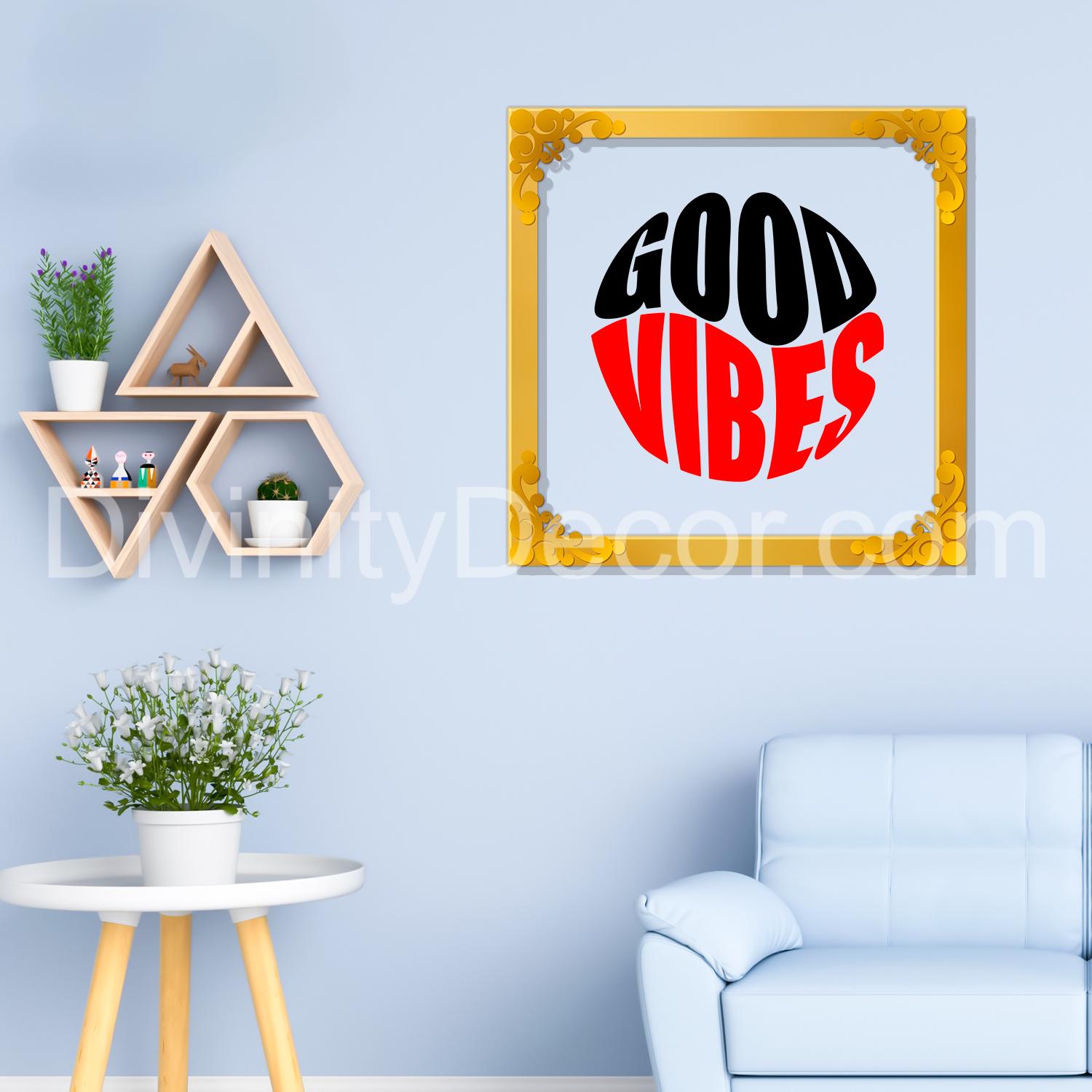 Good vibes Golden Plaque for Gifting, Wall Decor Clear UV print with Golden Border-12