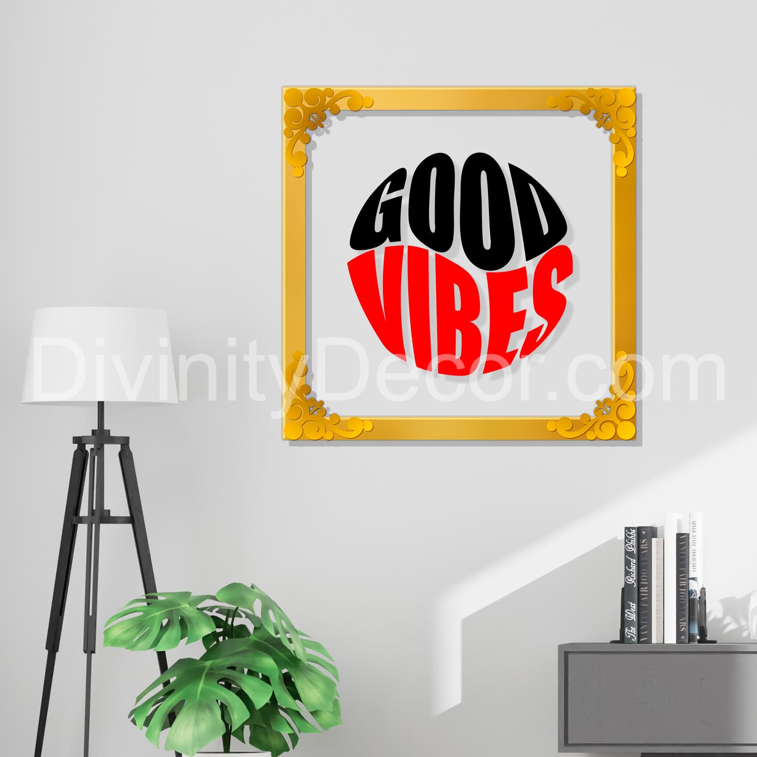 Good vibes Golden Plaque for Gifting, Wall Decor Clear UV print with Golden Border-12