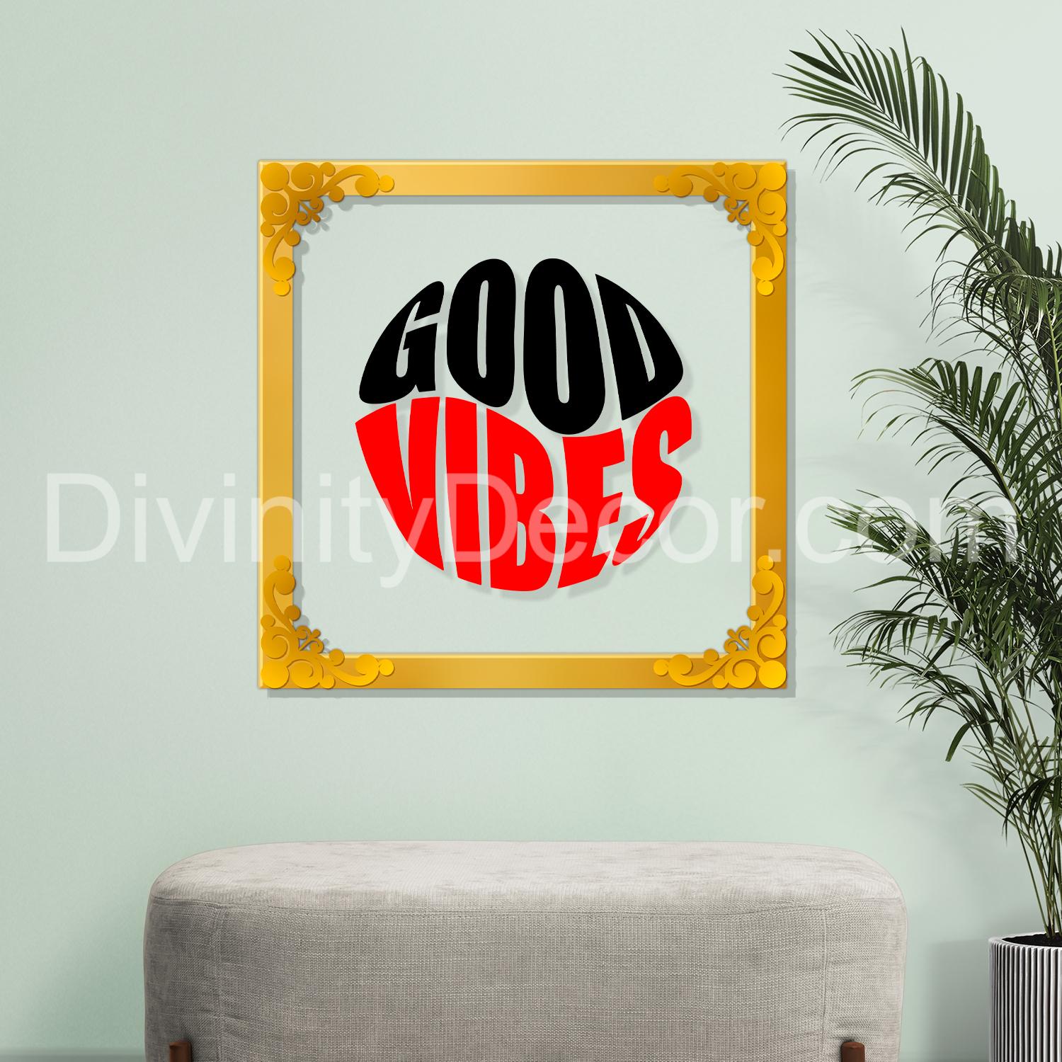 Good vibes Golden Plaque for Gifting, Wall Decor Clear UV print with Golden Border-12