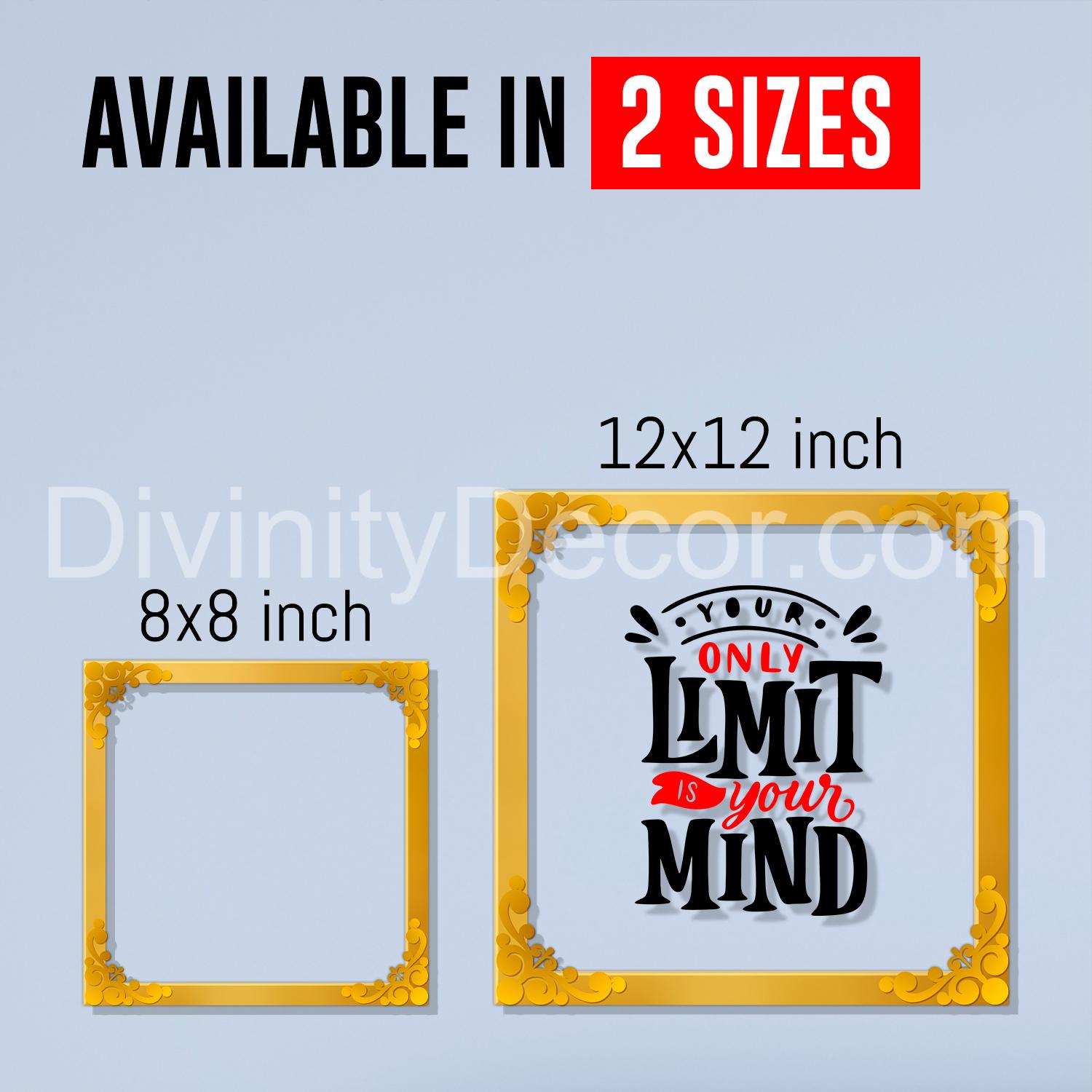 Only limit your mind Golden Plaque for Gifting, Wall Décor Clear UV print with Golden Border-130