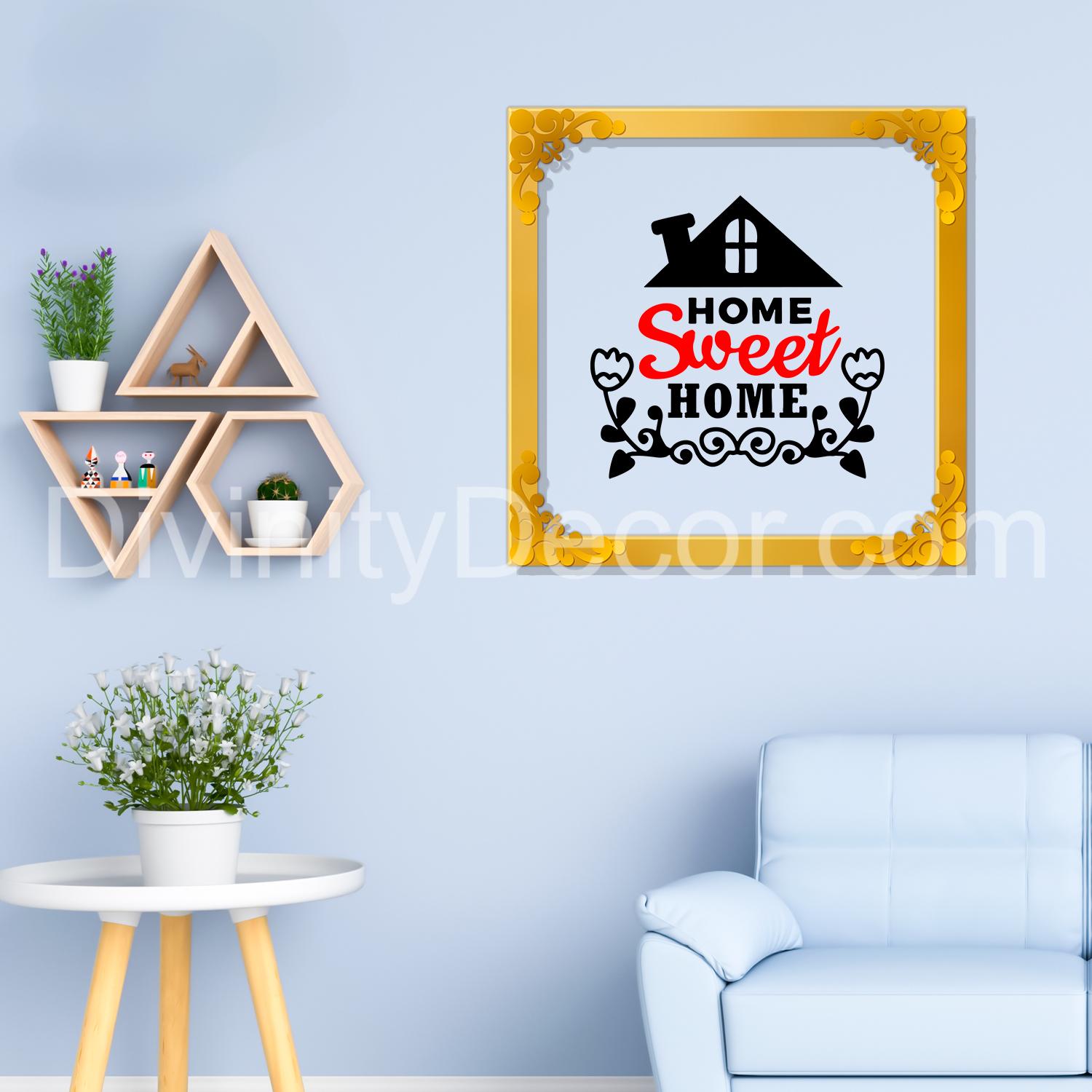 Home sweet home Golden Plaque for Gifting, Wall Decor Clear UV print with Golden Border-133