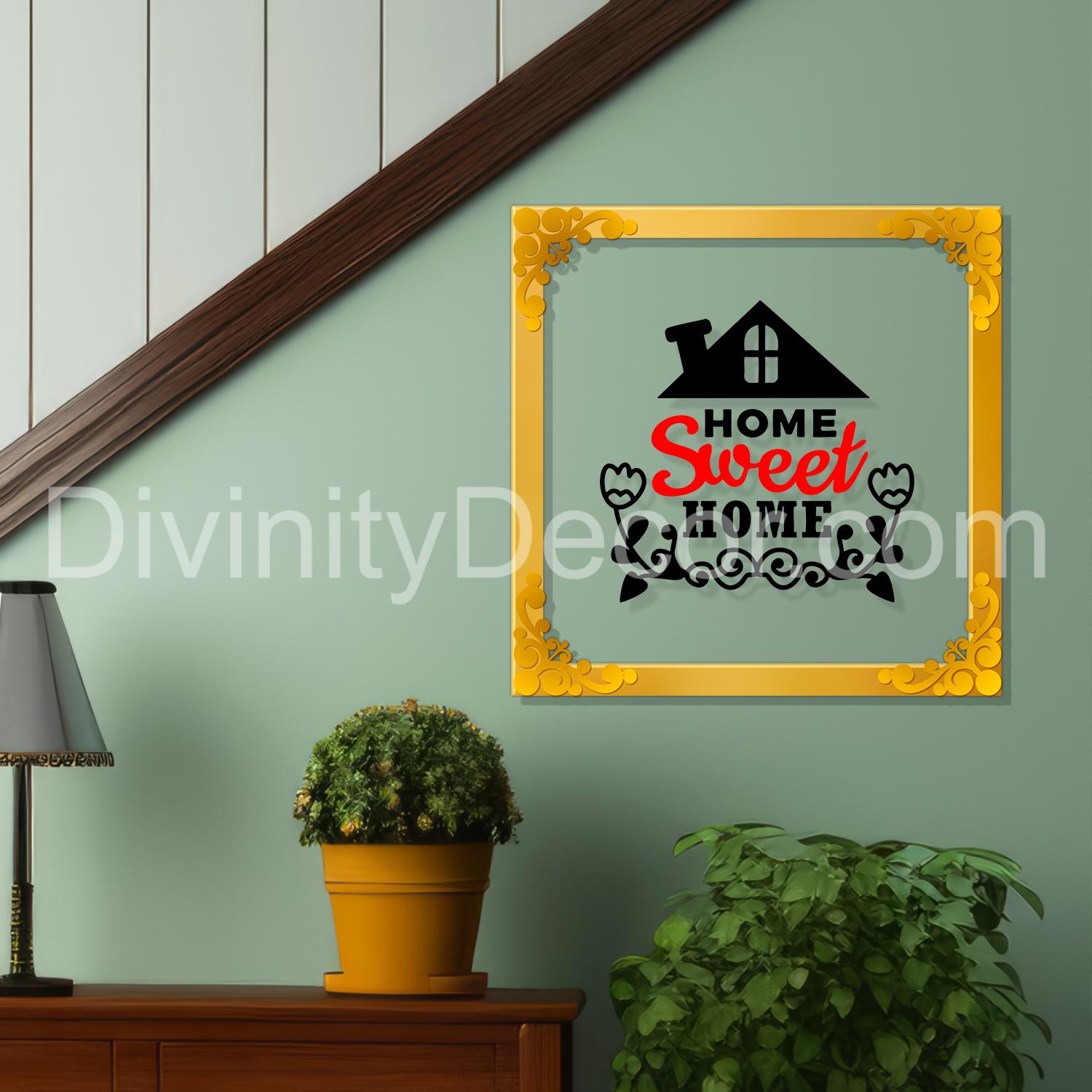 Home sweet home Golden Plaque for Gifting, Wall Decor Clear UV print with Golden Border-133