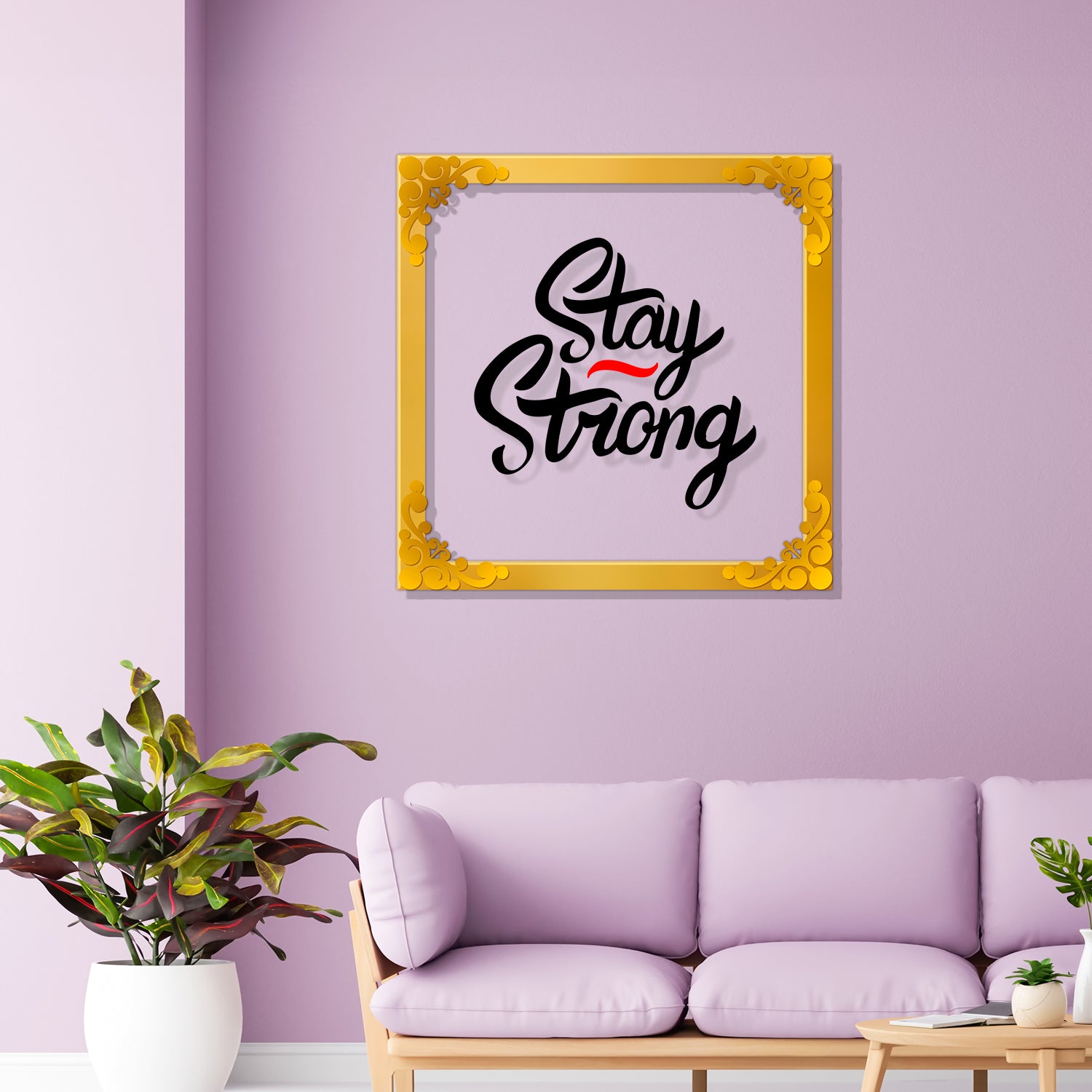 Stay strong Golden Plaque for Gifting, Wall Decor Clear UV print with Golden Border-134