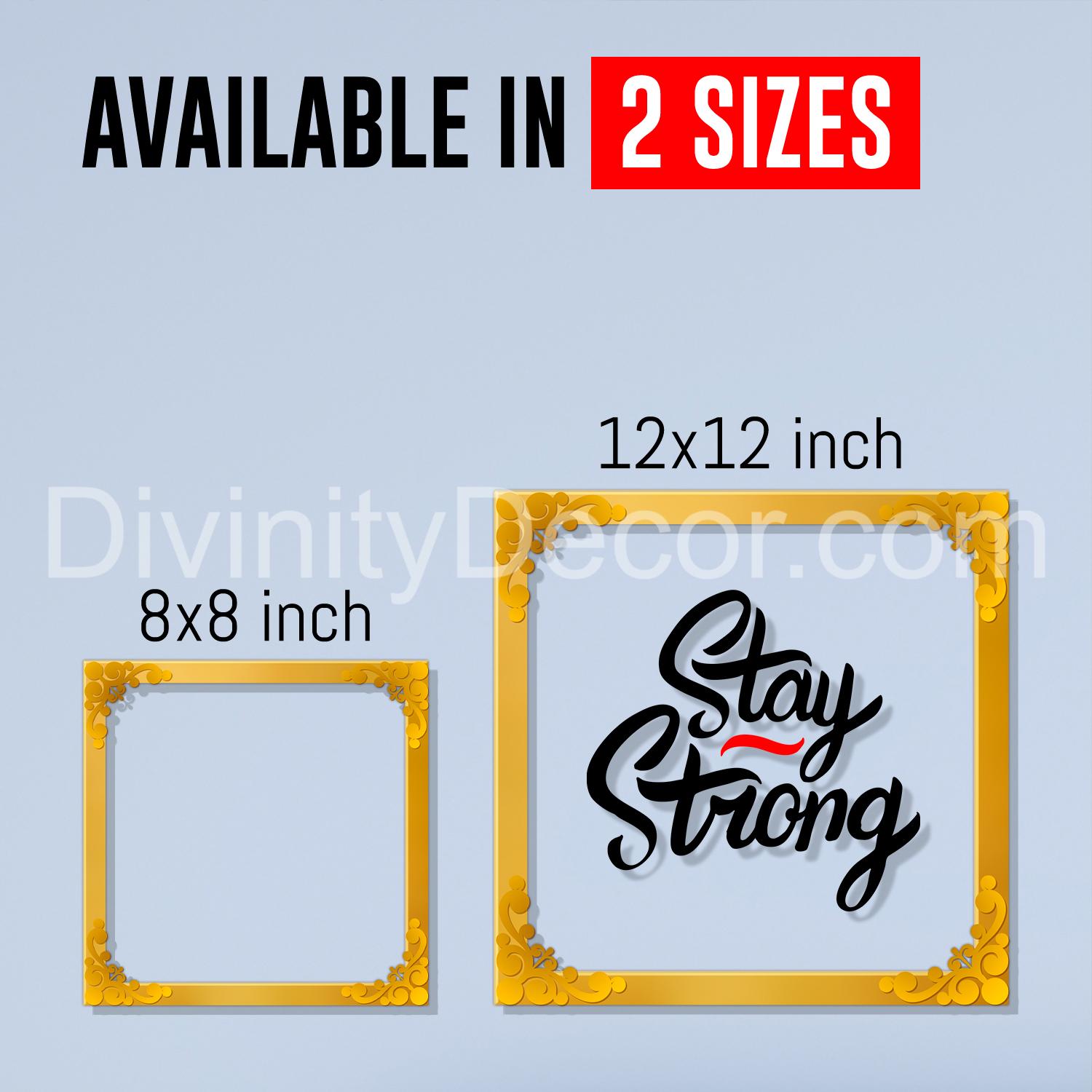 Stay strong Golden Plaque for Gifting, Wall Decor Clear UV print with Golden Border-134