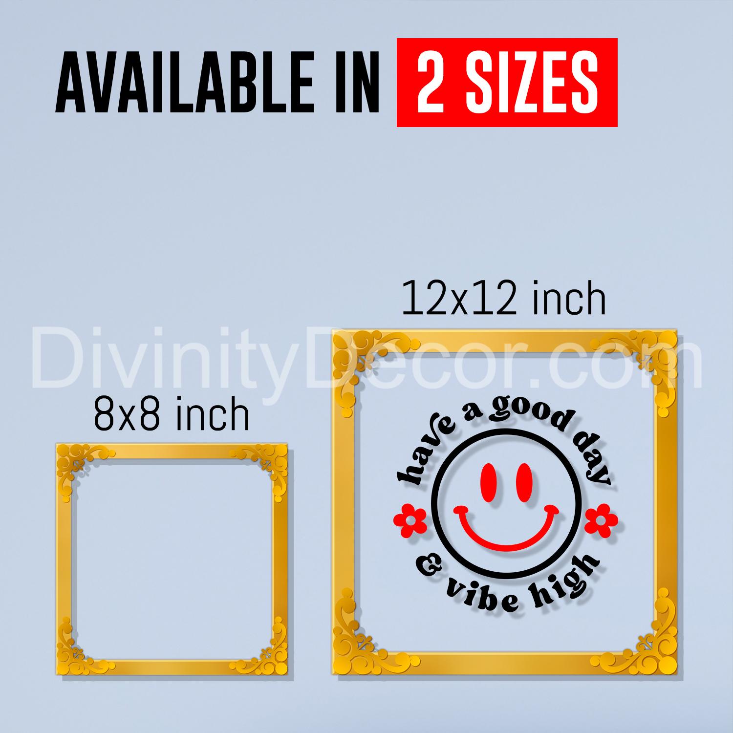 Have a good day and vibe high with smile Golden Plaque for Gifting, Wall Decor Clear UV print with Golden Border-138