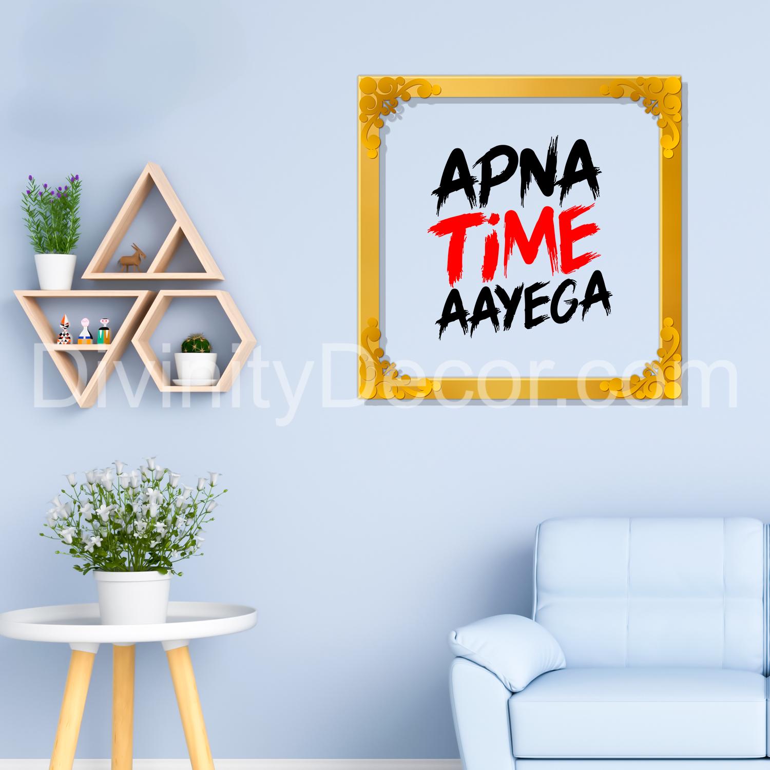 Apna time Ayega Golden Plaque for Gifting, Wall Decor Clear UV print with Golden Border-141