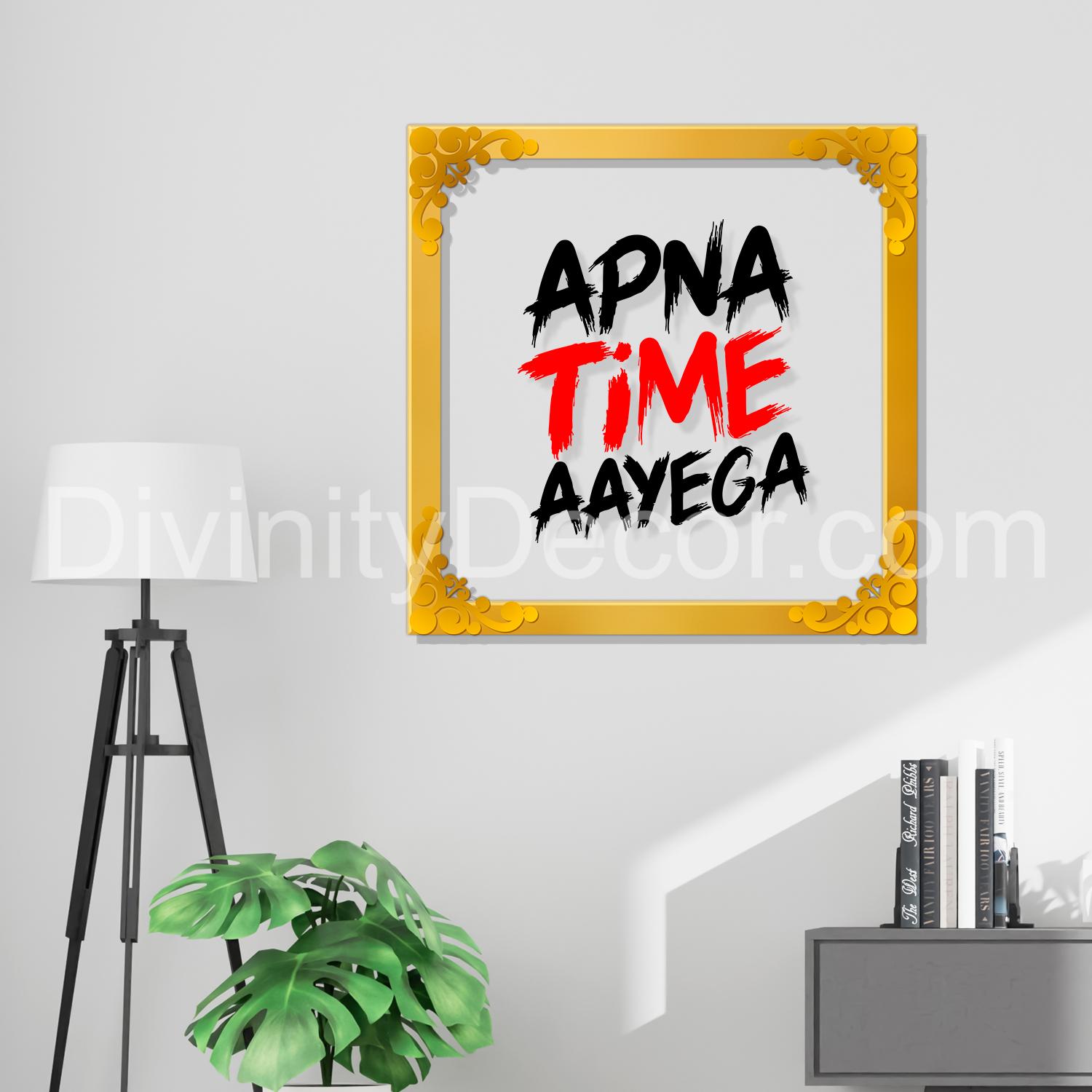 Apna time Ayega Golden Plaque for Gifting, Wall Decor Clear UV print with Golden Border-141