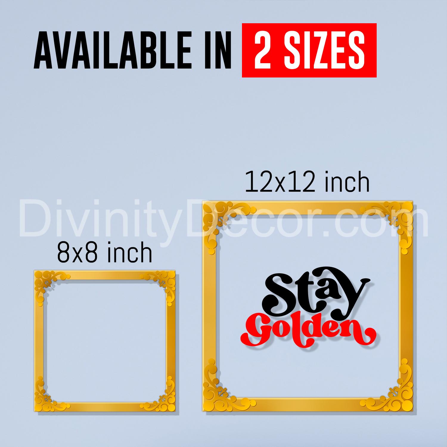 Stay golden Golden Plaque for Gifting, Wall Decor Clear UV print with Golden Border-143
