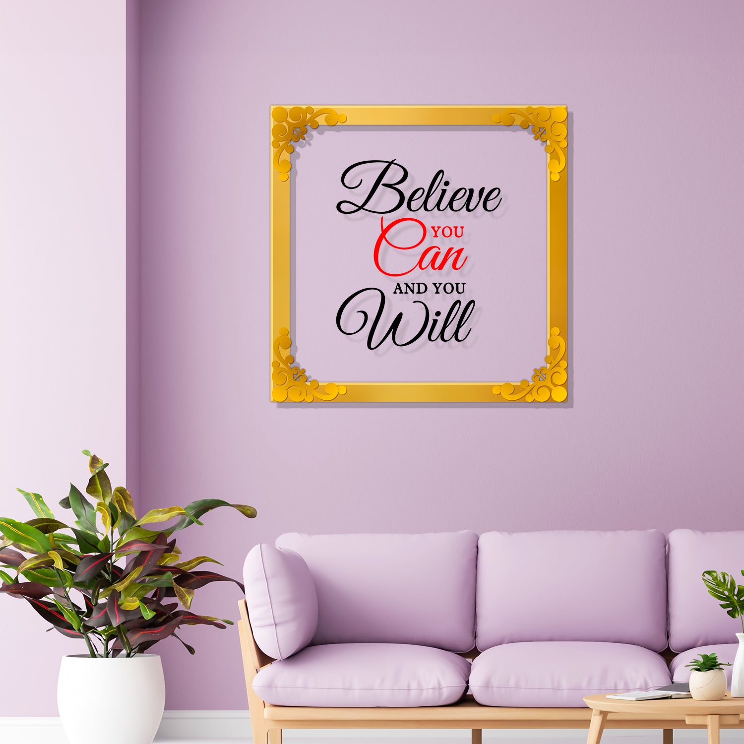 Believe you can and you will Golden Plaque for Gifting, Wall Decor Clear UV print with Golden Border-145