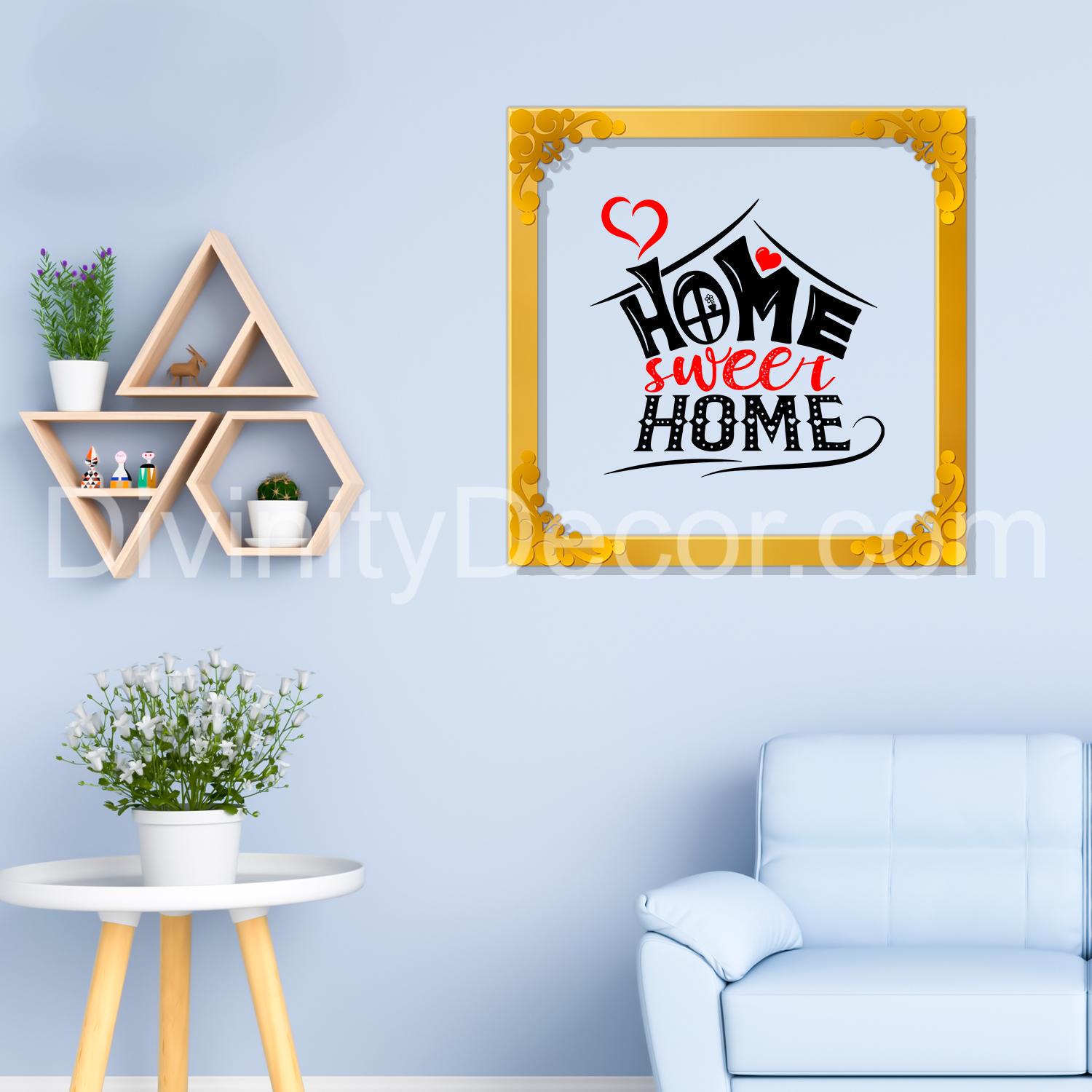 Home sweet home Golden Plaque for Gifting, Wall Decor Clear UV print with Golden Border-146