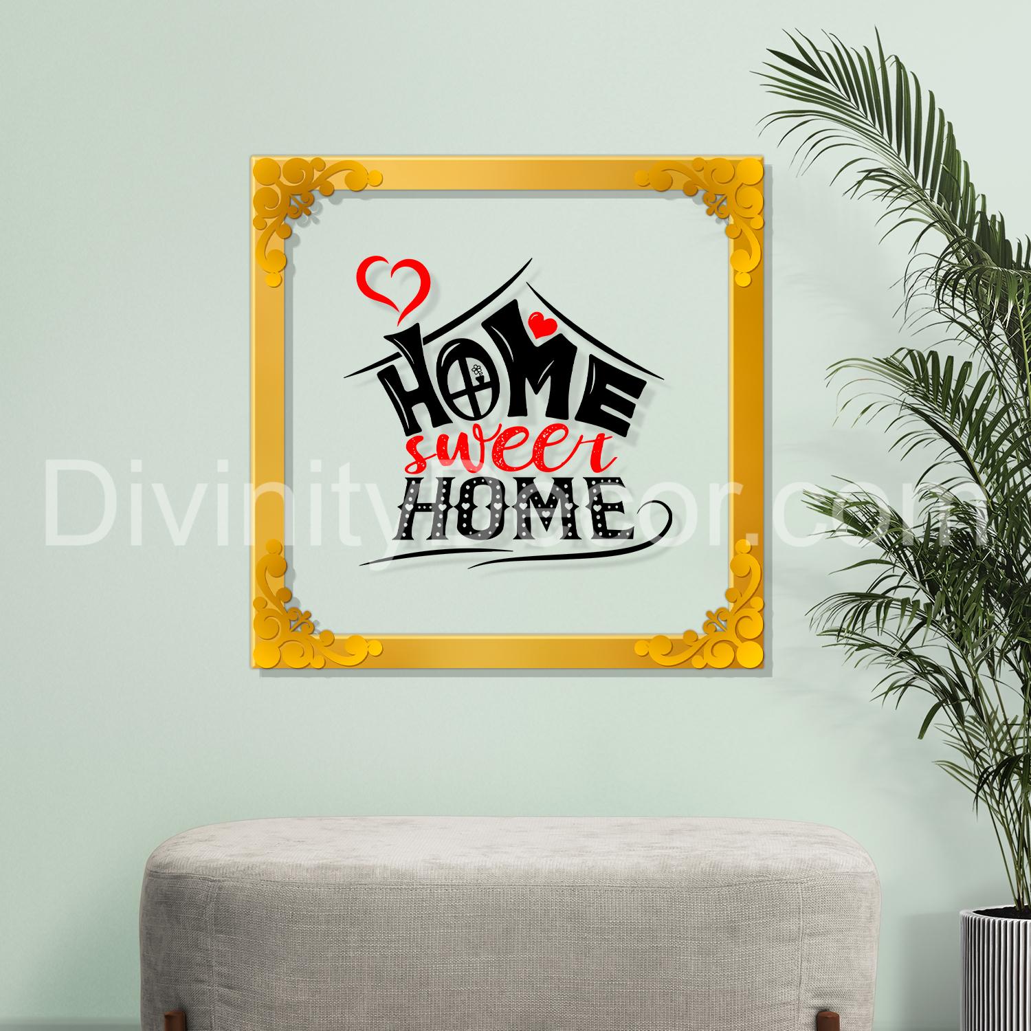 Home sweet home Golden Plaque for Gifting, Wall Decor Clear UV print with Golden Border-146