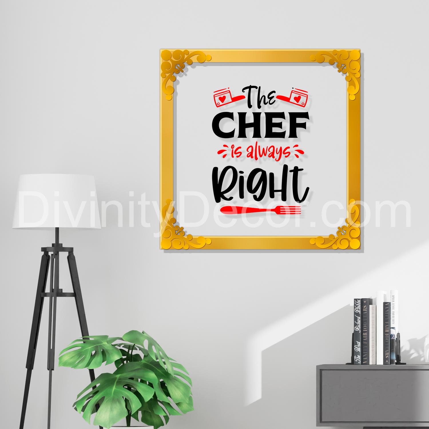 The chef is always right Golden Plaque for Gifting, Wall Decor Clear UV print with Golden Border-148