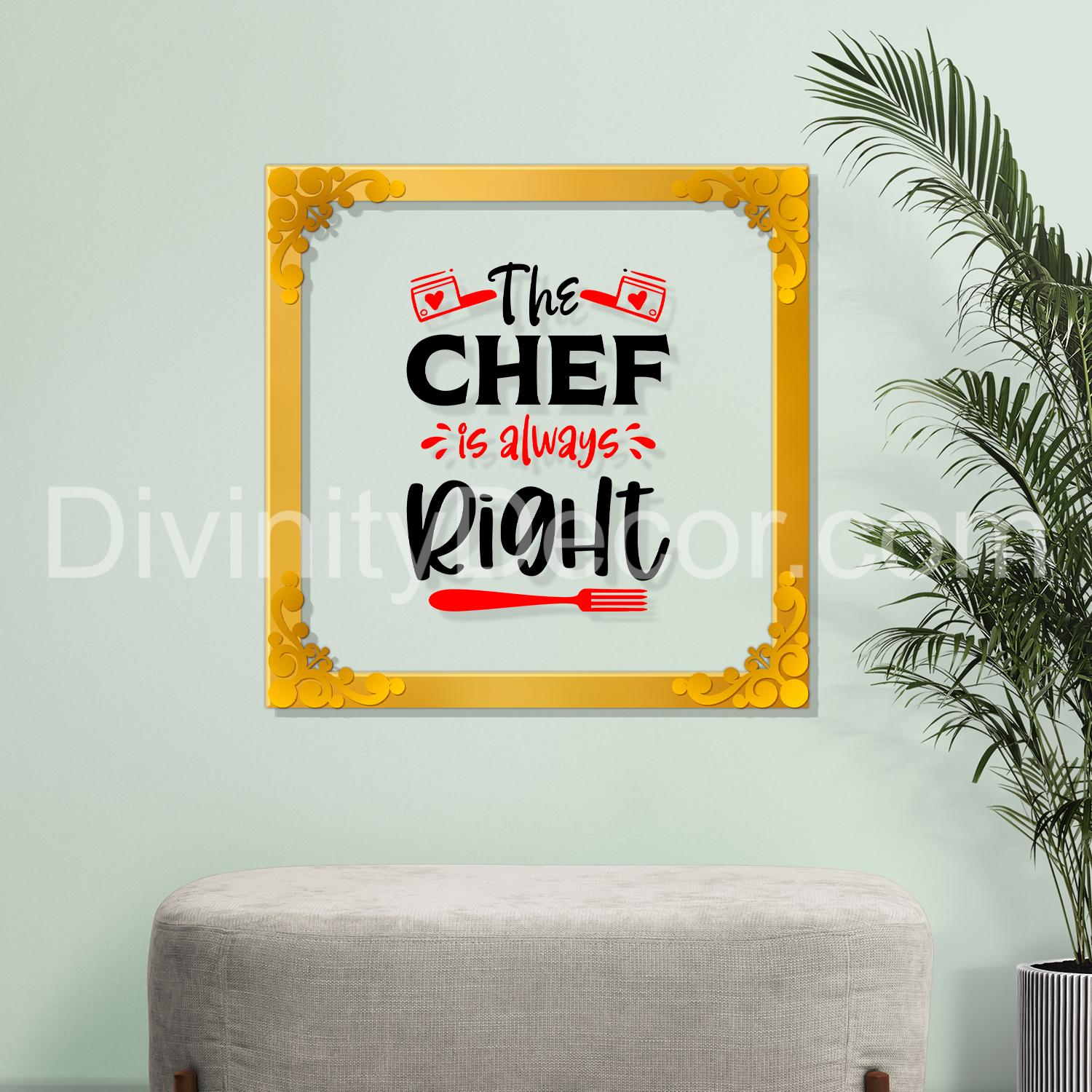 The chef is always right Golden Plaque for Gifting, Wall Decor Clear UV print with Golden Border-148