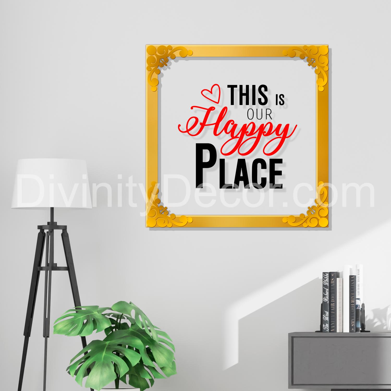 This is happy place Golden Plaque for Gifting, Wall Decor Clear UV print with Golden Border-150