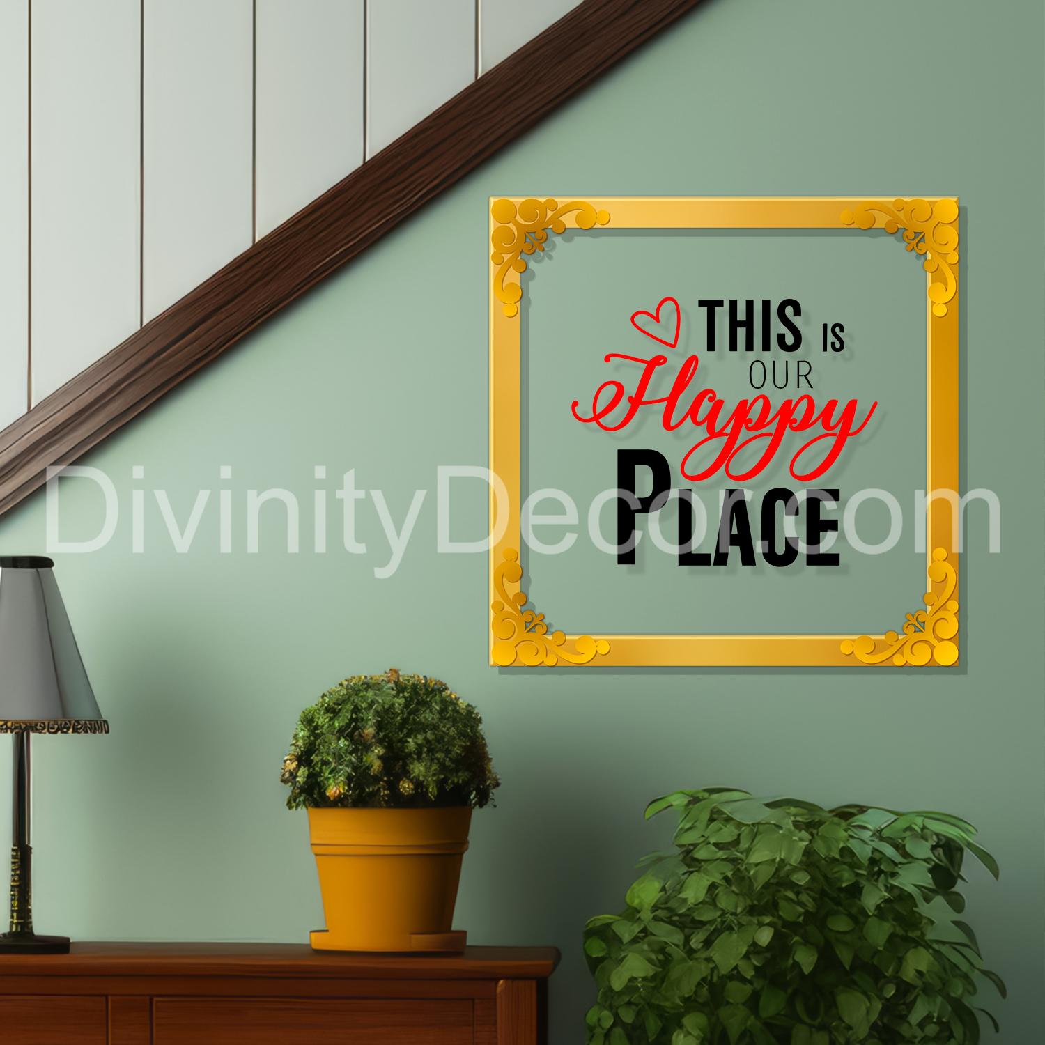 This is happy place Golden Plaque for Gifting, Wall Decor Clear UV print with Golden Border-150