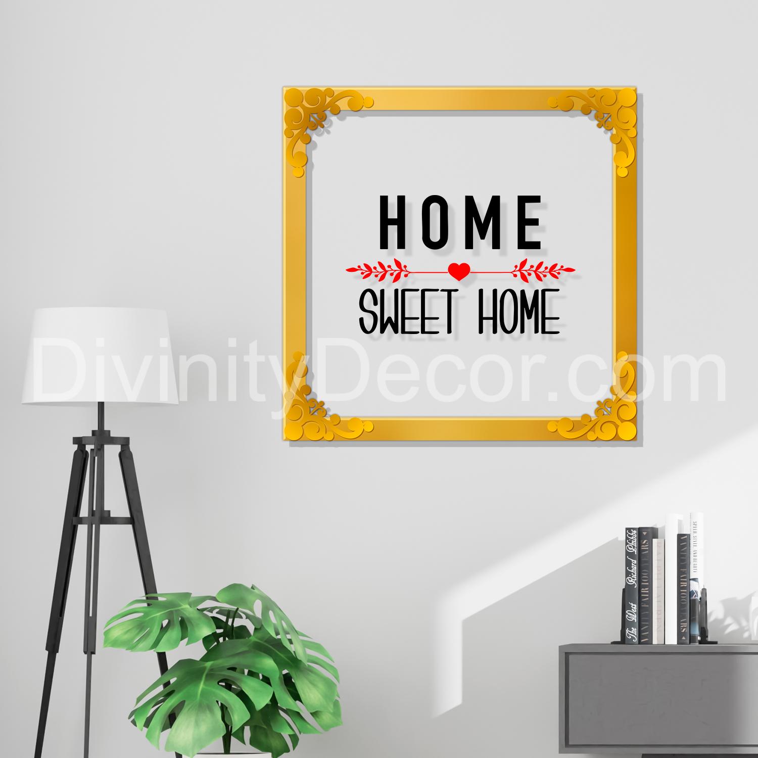 Home sweet home Golden Plaque for Gifting, Wall Decor Clear UV print with Golden Border-152