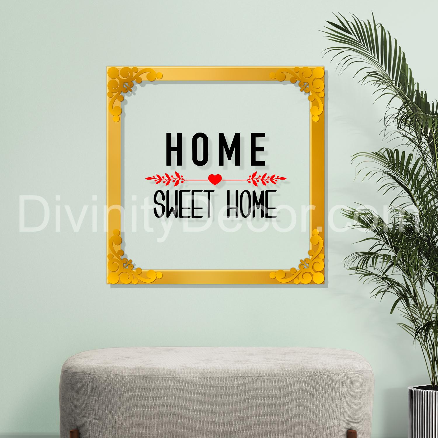Home sweet home Golden Plaque for Gifting, Wall Decor Clear UV print with Golden Border-152
