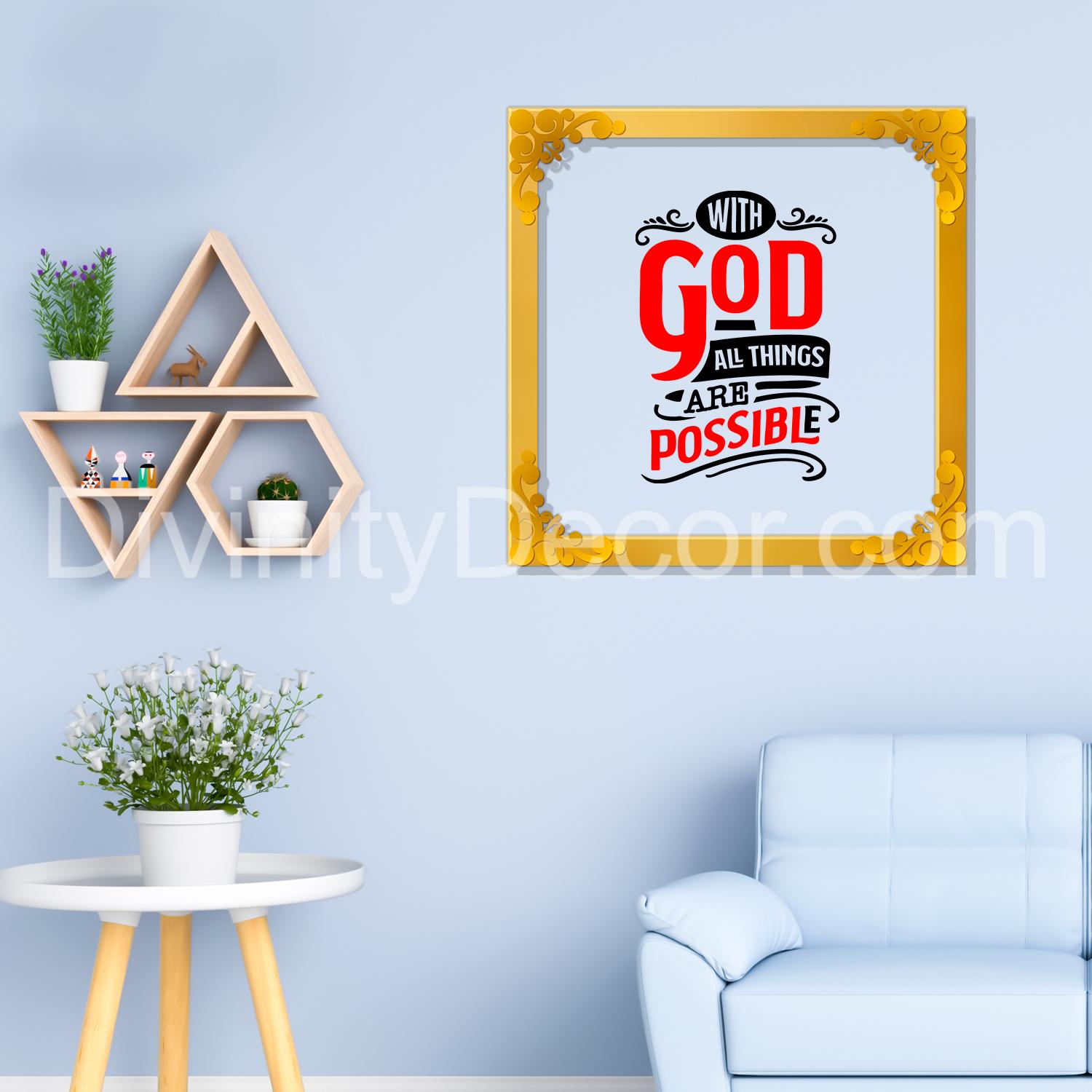 God make all things possible Golden Plaque for Gifting, Wall Decor Clear UV print with Golden Border-160