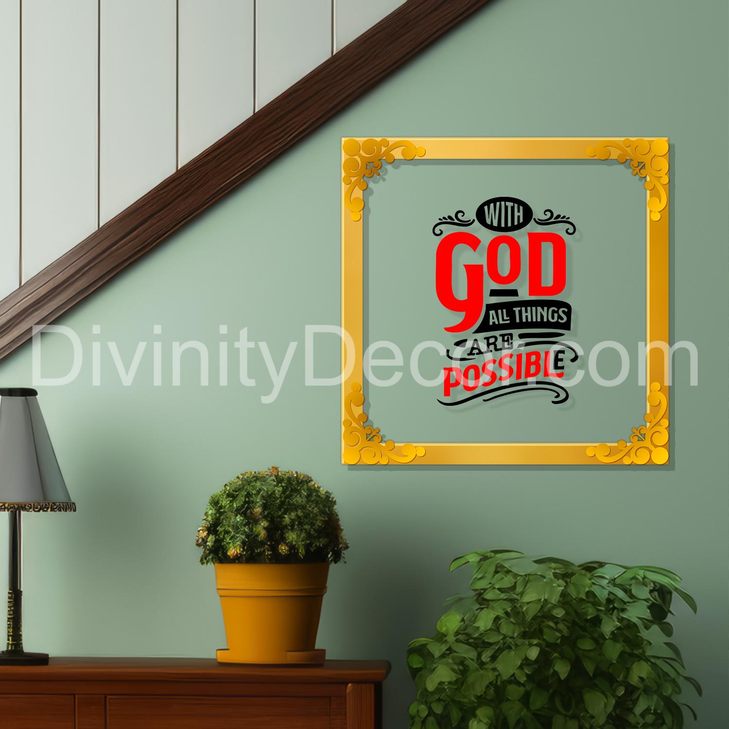 God make all things possible Golden Plaque for Gifting, Wall Decor Clear UV print with Golden Border-160