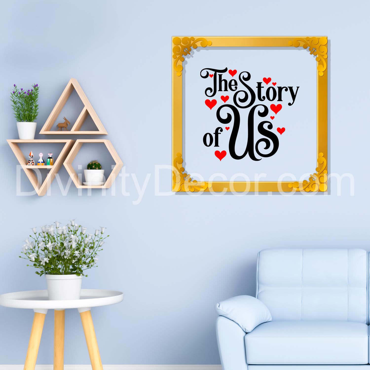 The story of us Golden Plaque for Gifting, Wall Decor Clear UV print with Golden Border-165
