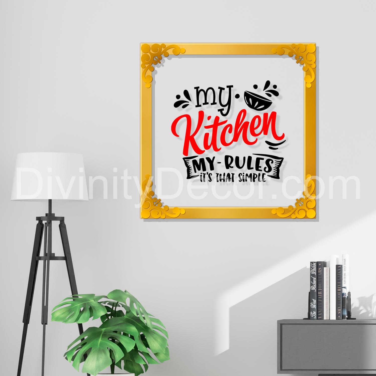 My kitchen my rules it's that simple Golden Plaque for Gifting, Wall Decor Clear UV print with Golden Border-166