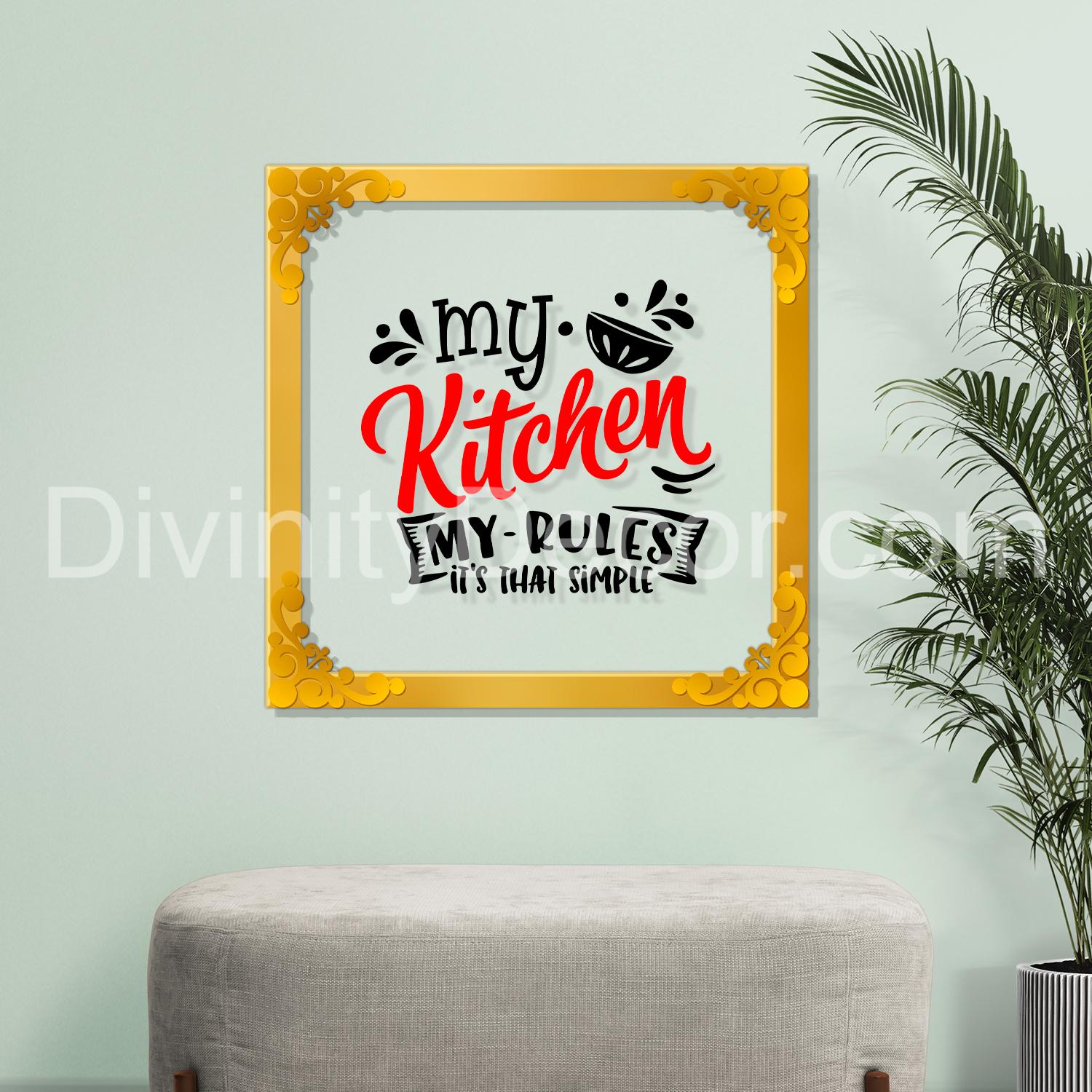 My kitchen my rules it's that simple Golden Plaque for Gifting, Wall Decor Clear UV print with Golden Border-166