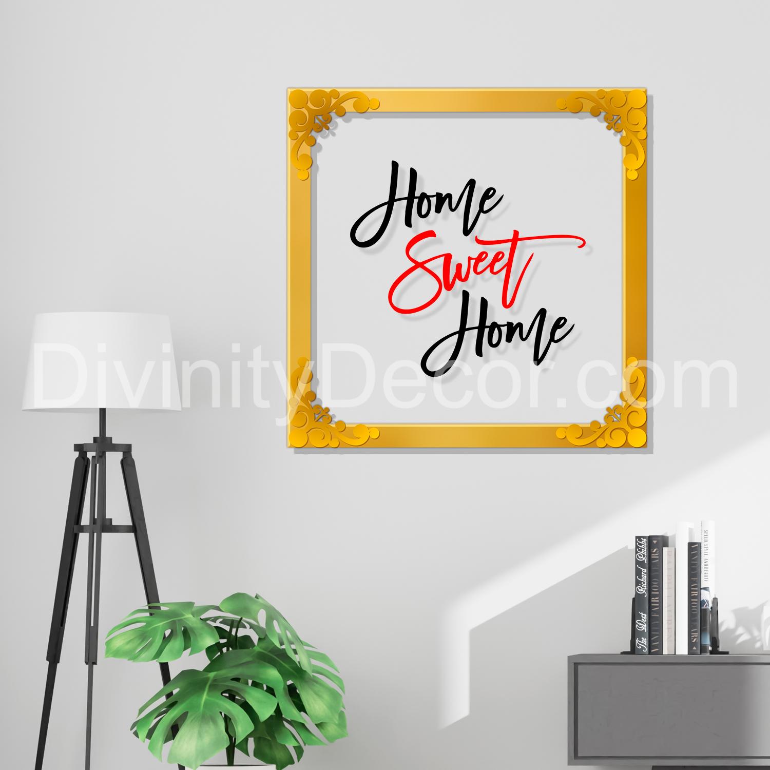 Home sweet home Golden Plaque for Gifting, Wall Decor Clear UV print with Golden Border-167