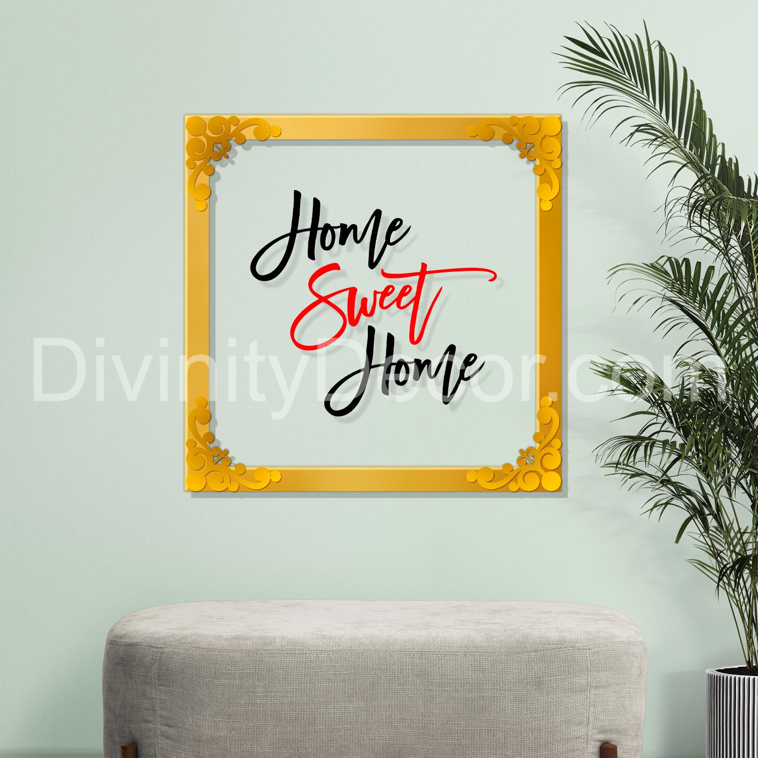 Home sweet home Golden Plaque for Gifting, Wall Decor Clear UV print with Golden Border-167