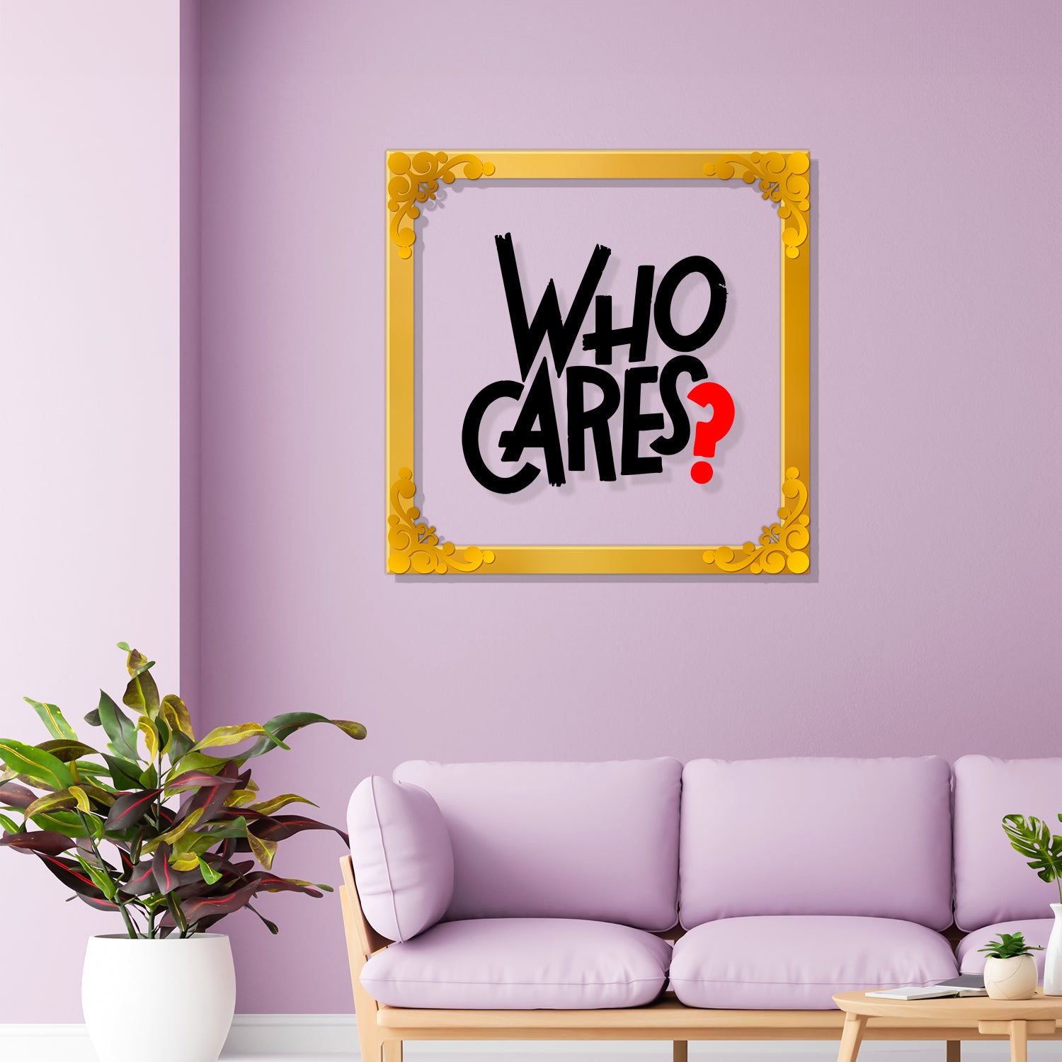 Who cares??? Golden Plaque for Gifting, Wall Décor Clear UV print with Golden Border-168