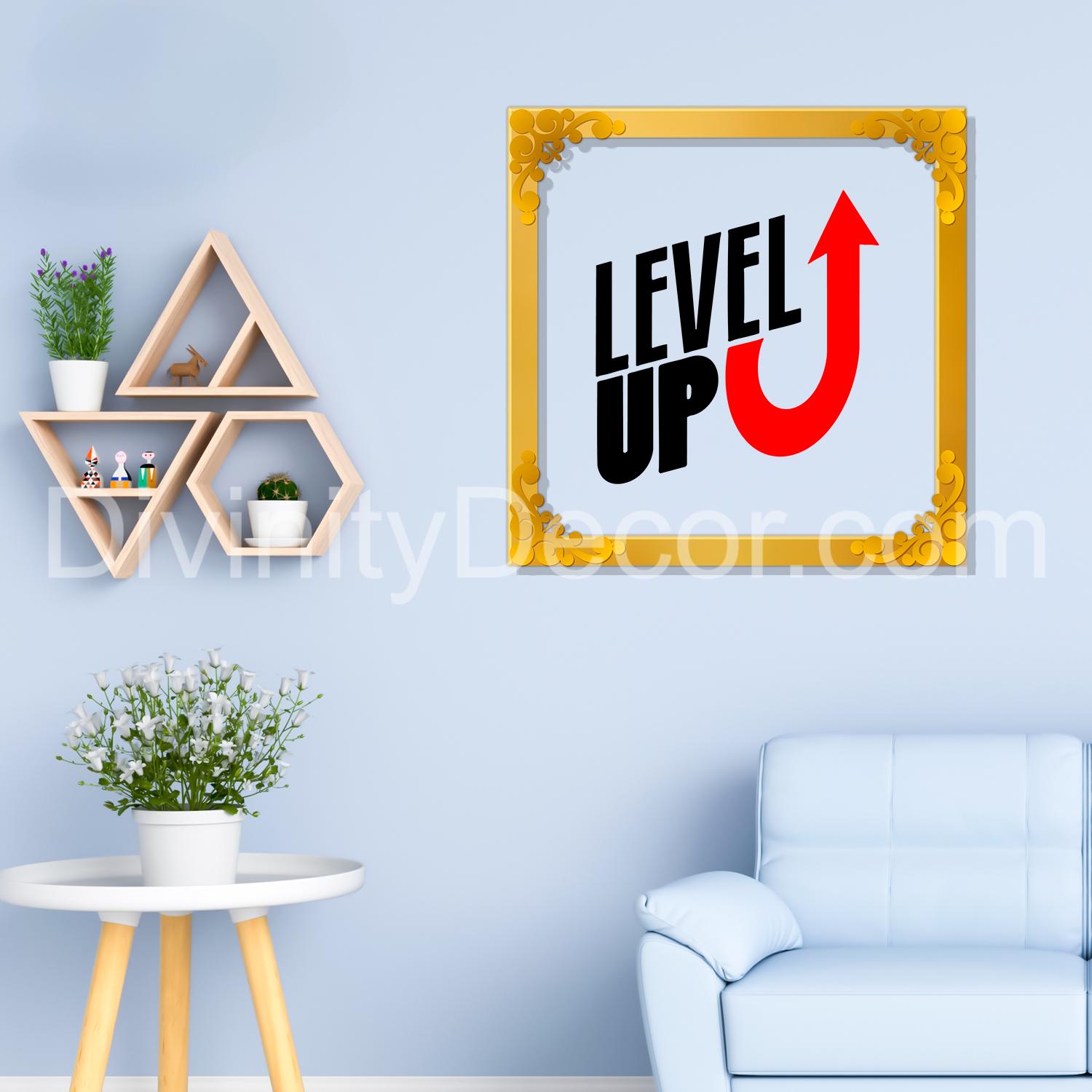 Level up Golden Plaque for Gifting, Wall Decor Clear UV print with Golden Border-169