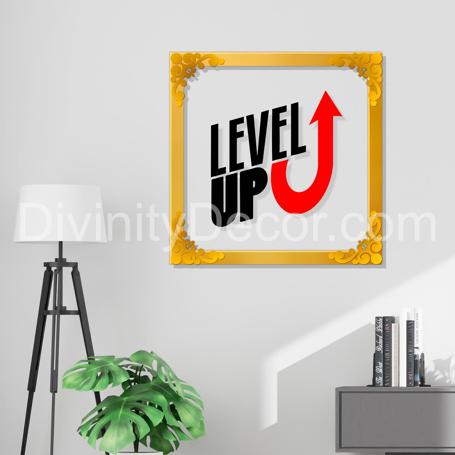 Level up Golden Plaque for Gifting, Wall Decor Clear UV print with Golden Border-169