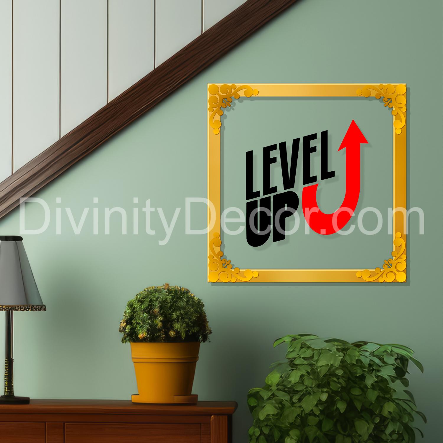 Level up Golden Plaque for Gifting, Wall Decor Clear UV print with Golden Border-169