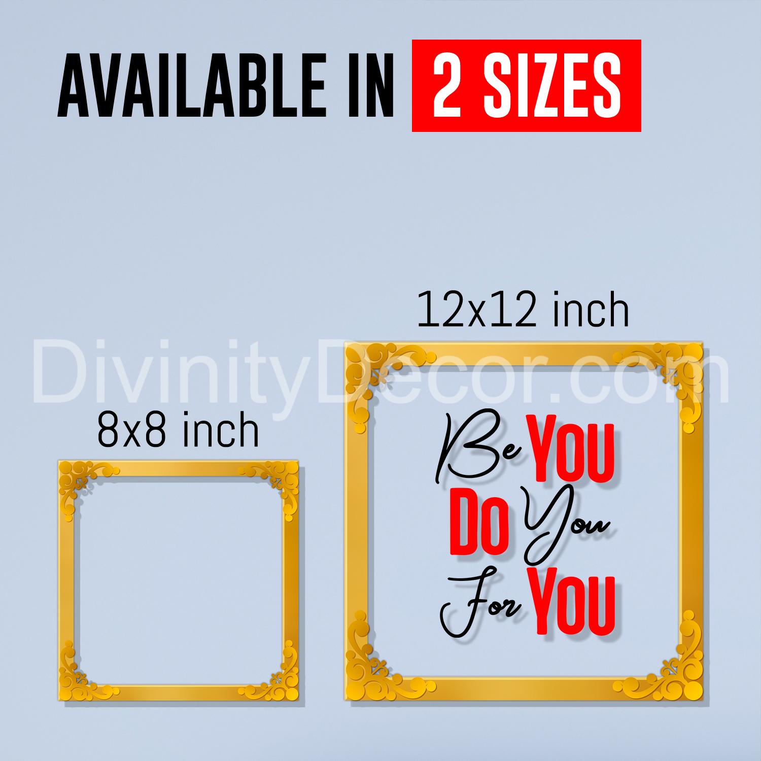 Be you Do you For you Golden Plaque for Gifting, Wall Decor Clear UV print with Golden Border-170
