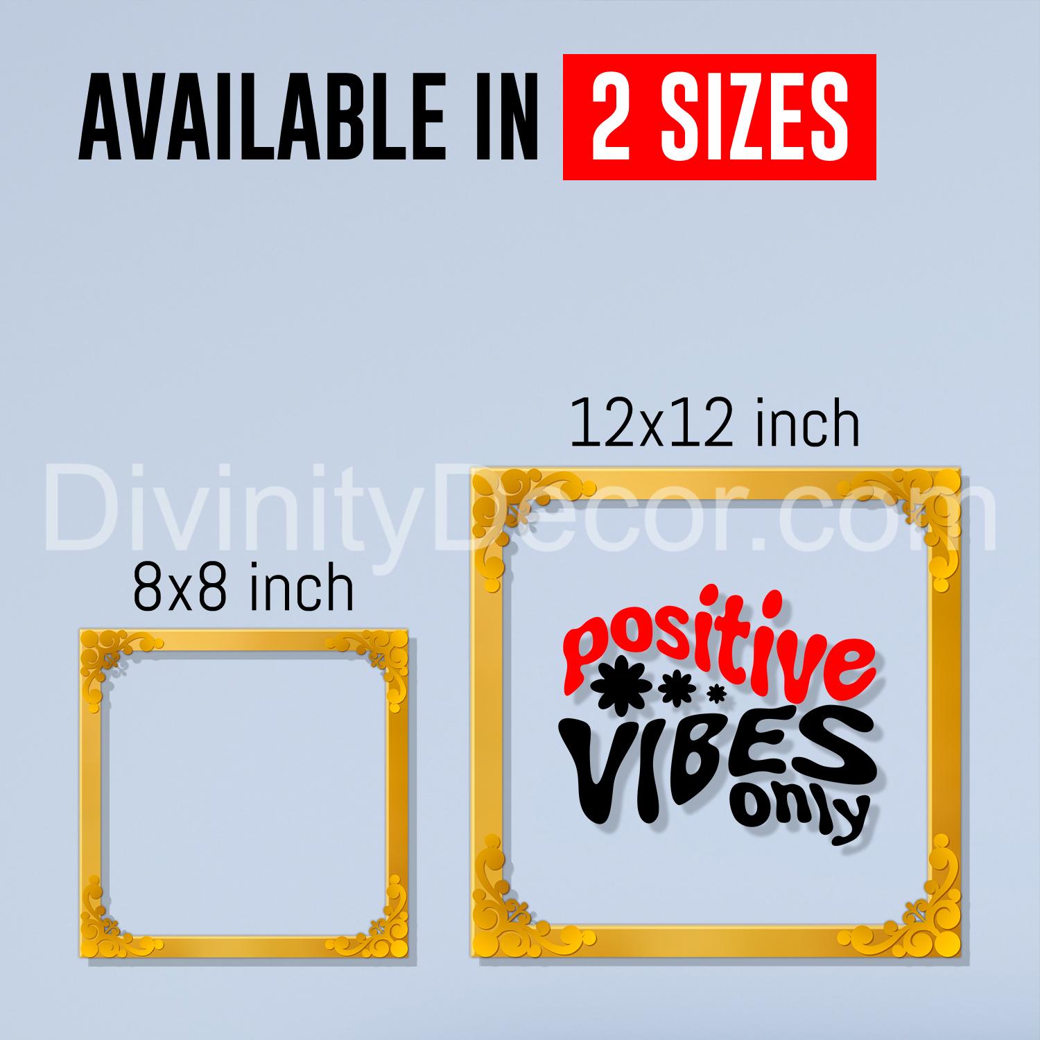 Positive vibes only Golden Plaque for Gifting, Wall Decor Clear UV print with Golden Border-178